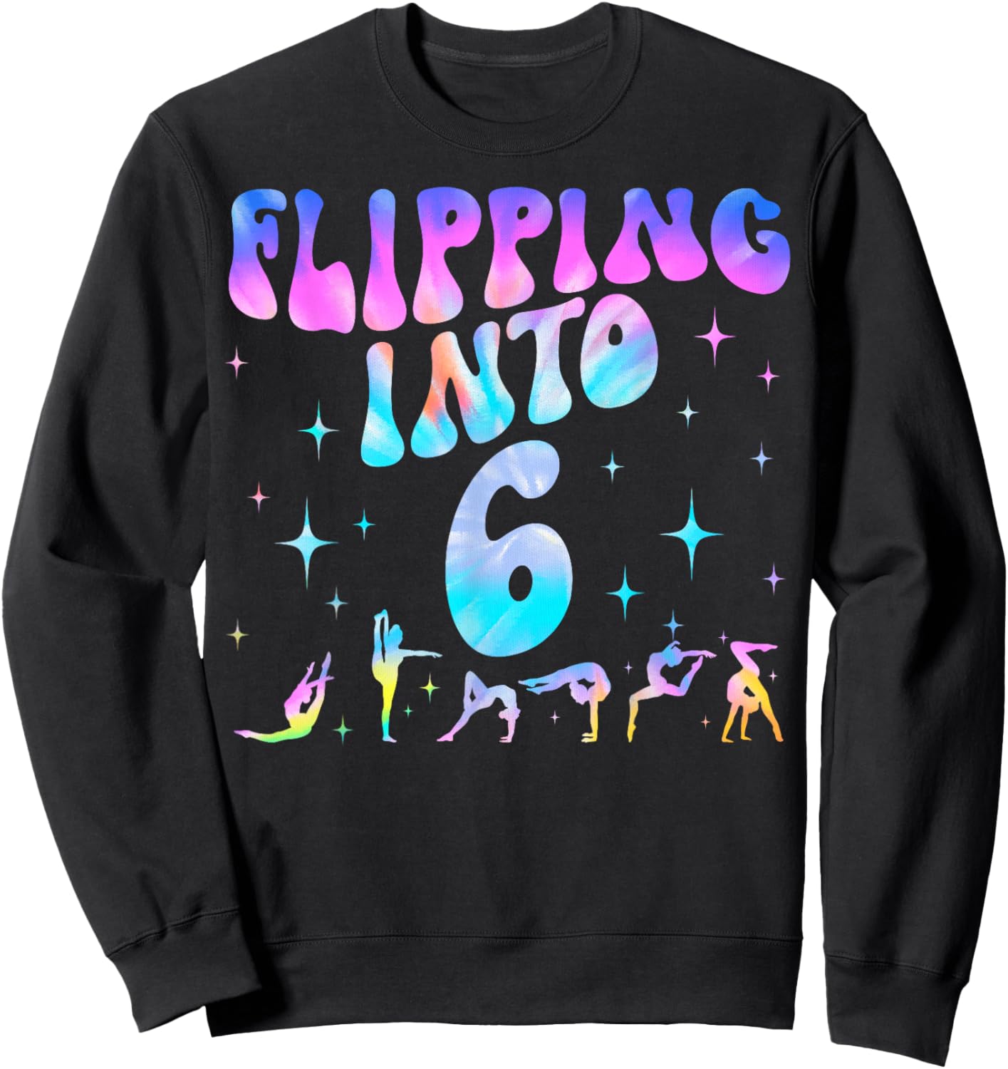 Flipping Into 6th Birthday Gymnastic 6 Years Old Girl Party Sweatshirt - Sweatshirt | Black