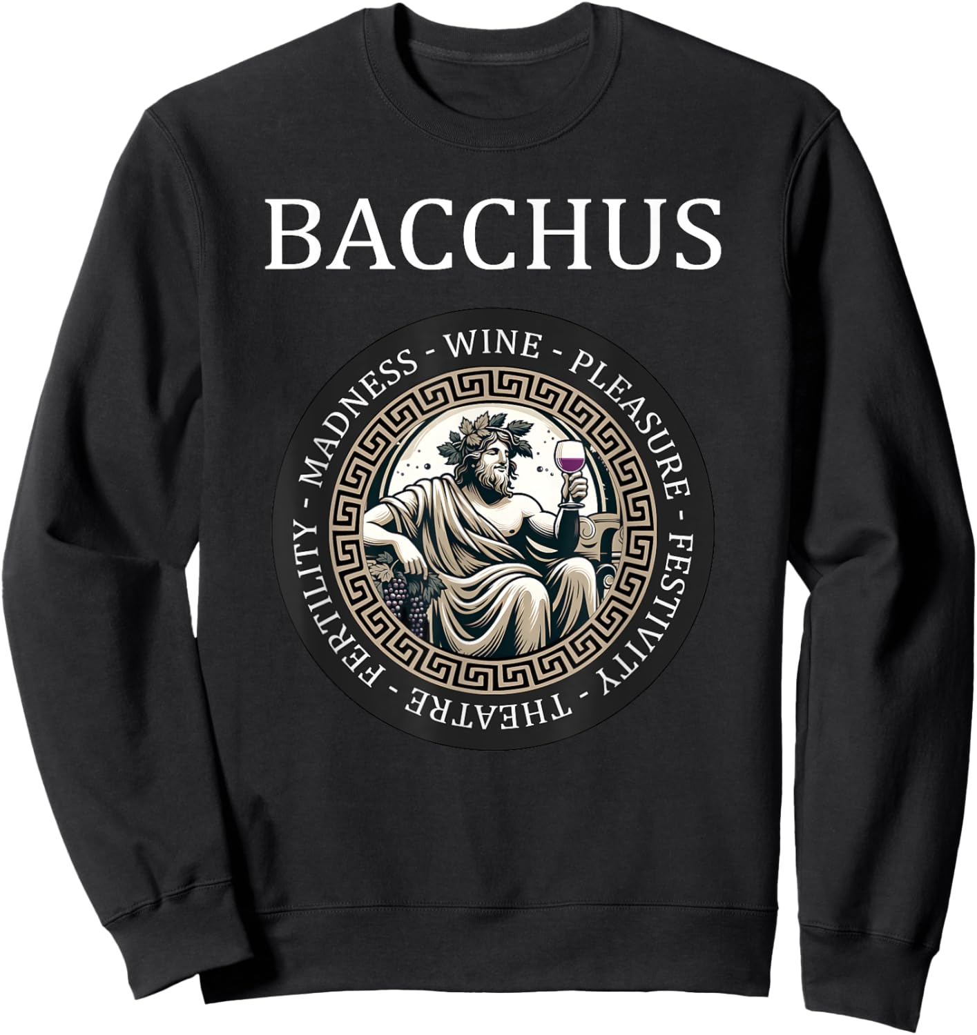 Bacchus Roman God of Wine and Festivals Roman Mythology Sweatshirt - Sweatshirt | Black