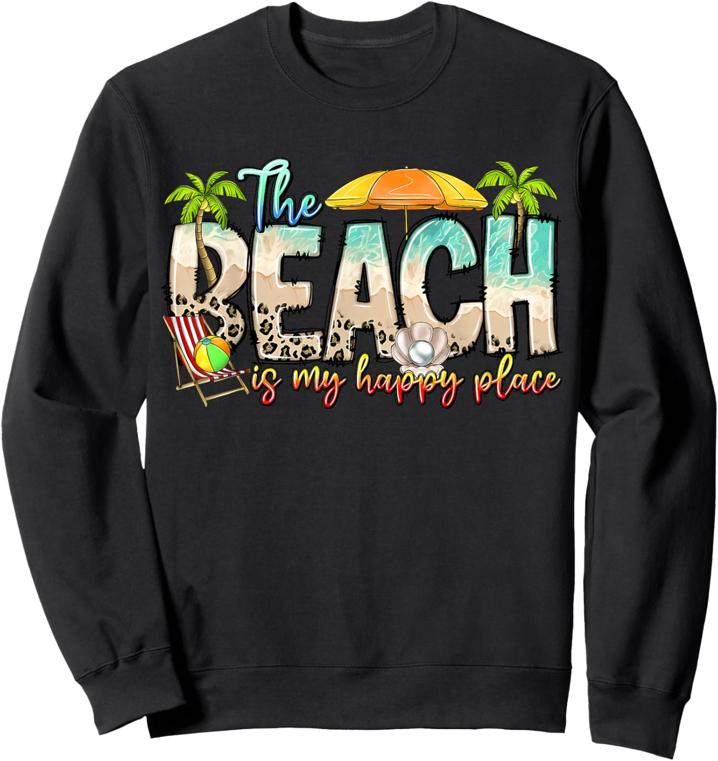 Summer Vibes Beach Vacation The Beach is My Happy A Place Sweatshirt - Sweatshirt | Black