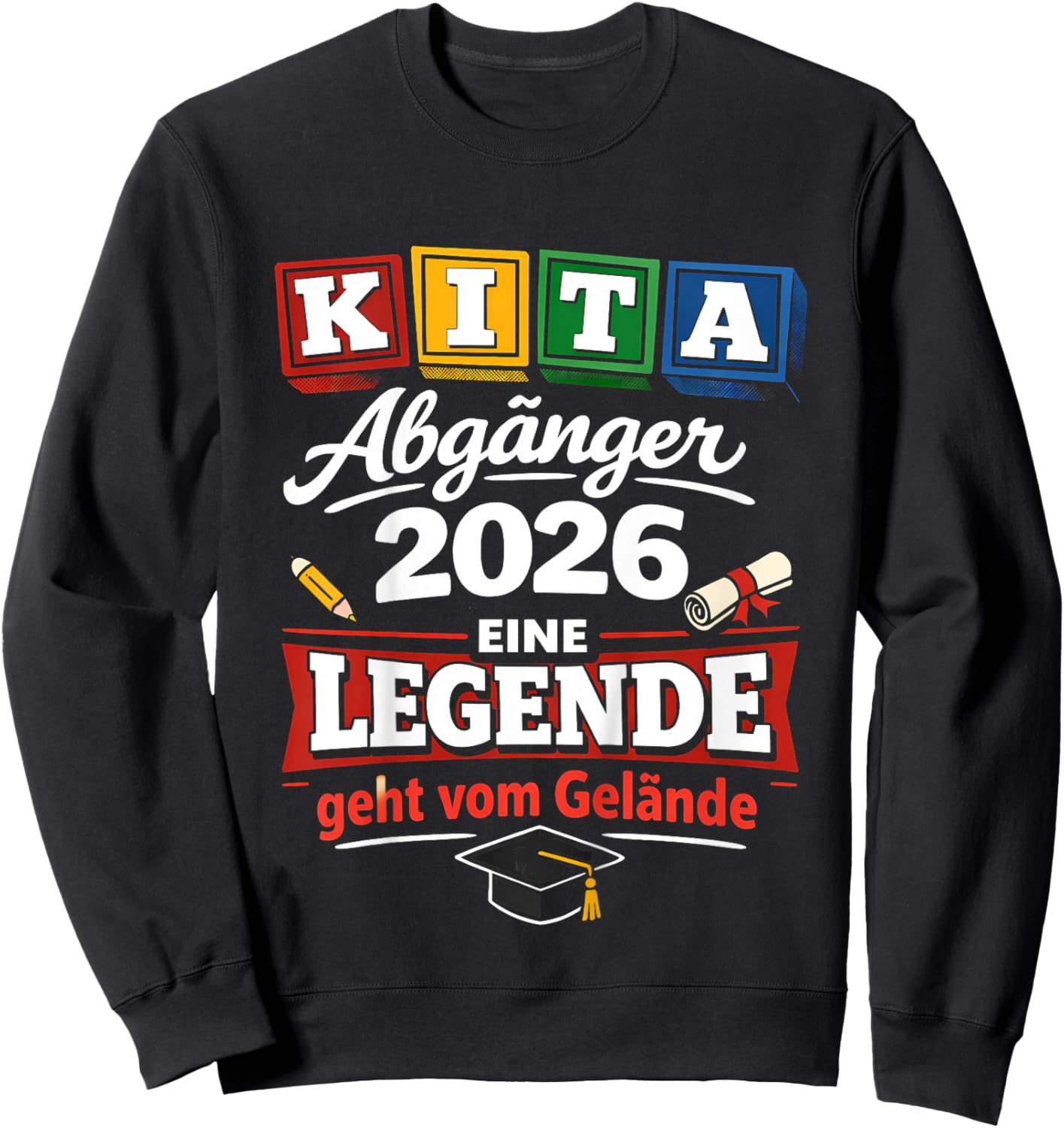Kinder Eine Legende geht vom Gelände Kita Abgänger 2026 Sweatshirt - Sweatshirt | Black