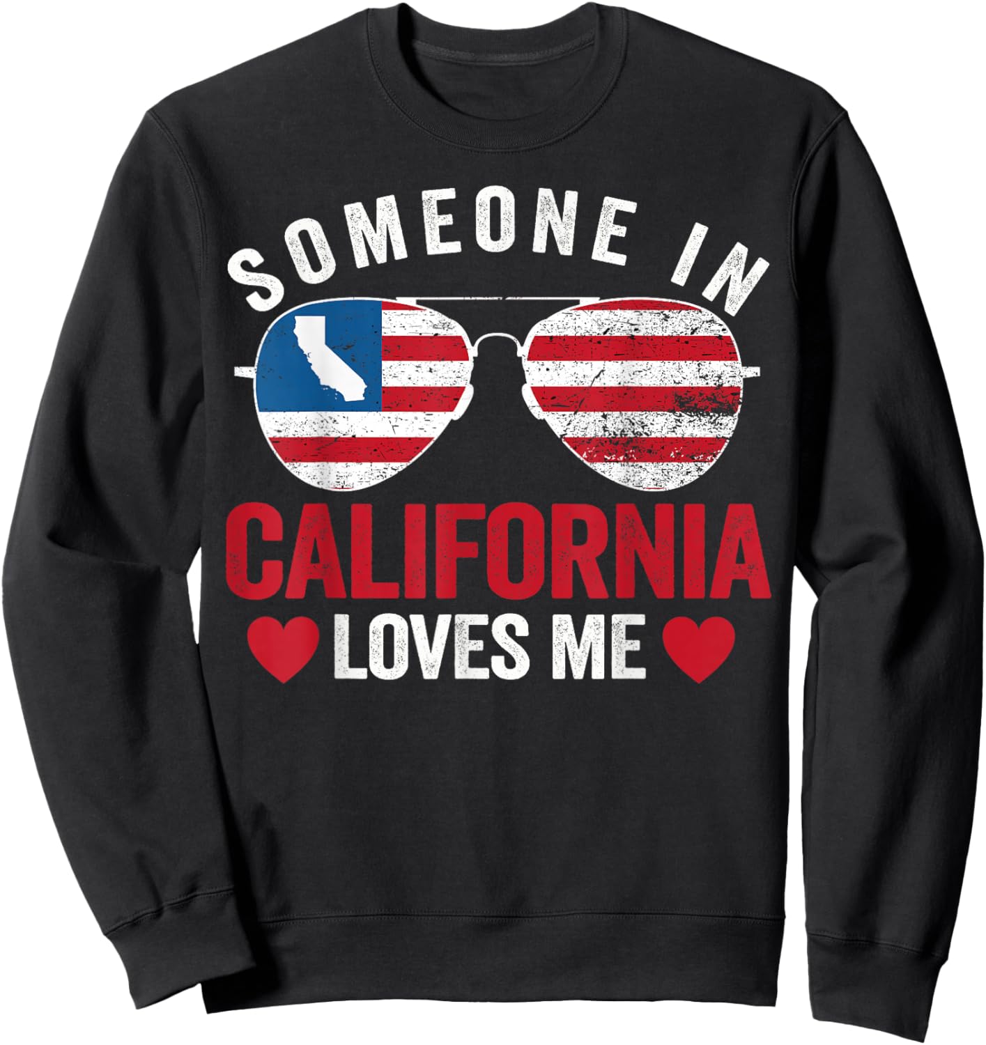 Someone In California Loves Me Sweatshirt - Sweatshirt | Black