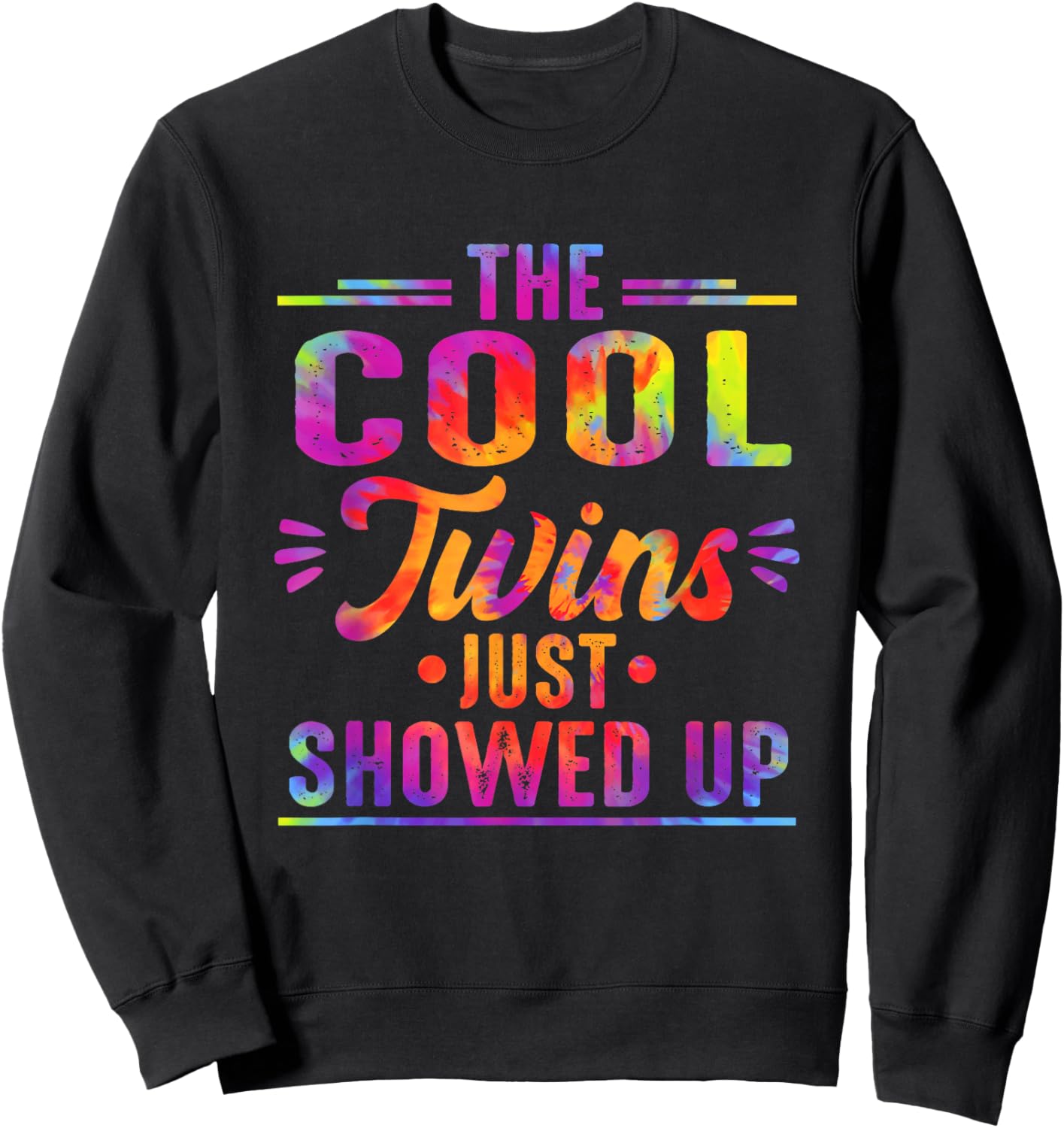 The Cool Twins Just Showed Up Tie Dye Twin Flame Energy Sweatshirt - Sweatshirt | Black