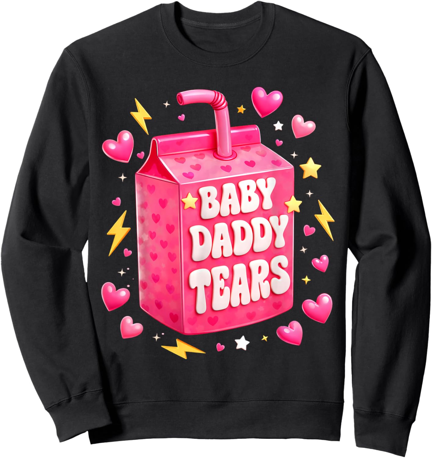Funny Baby Daddy Tears Cute Pink Juice Box Quote Sweatshirt - Sweatshirt | Black