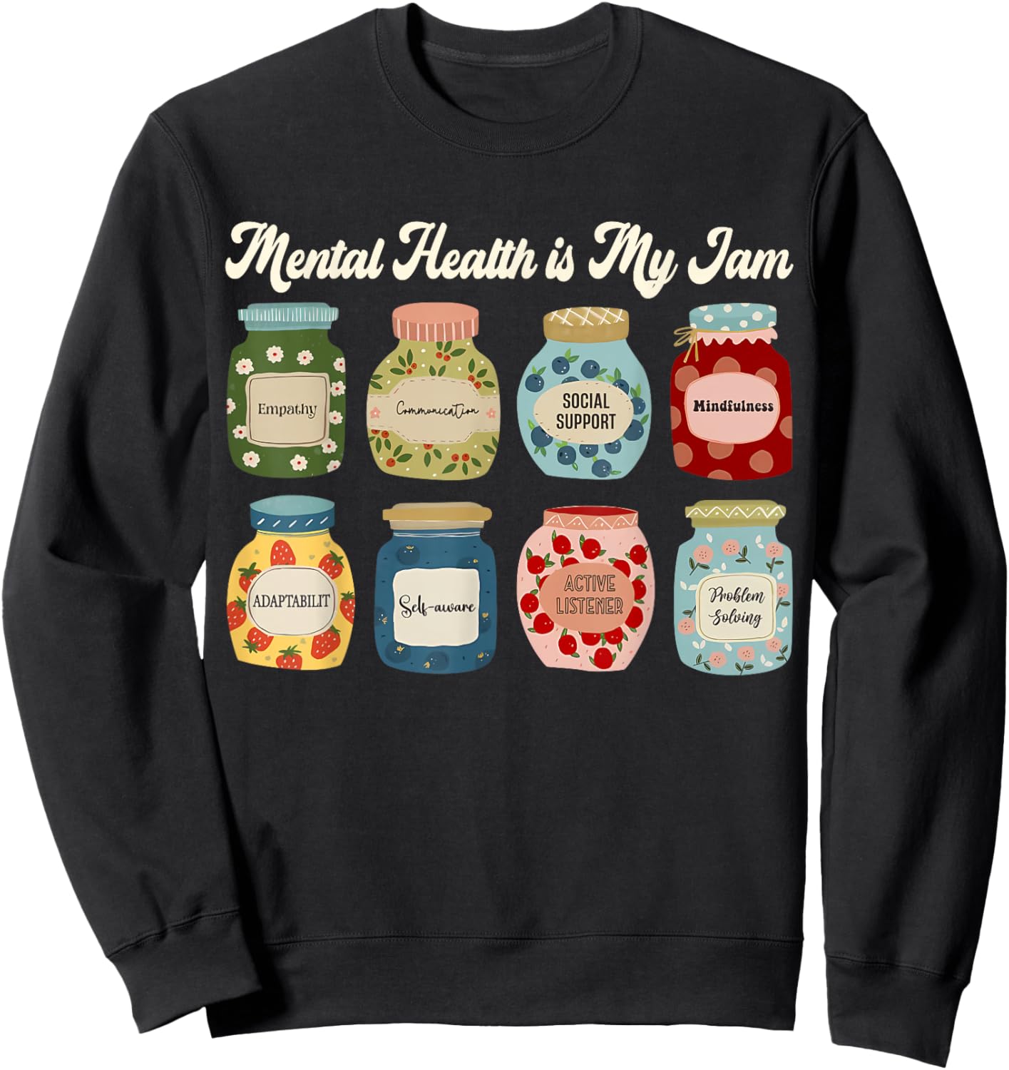 Mental Health is My Jam Counselor Therapist Awareness Gifts Sweatshirt - Sweatshirt | Black