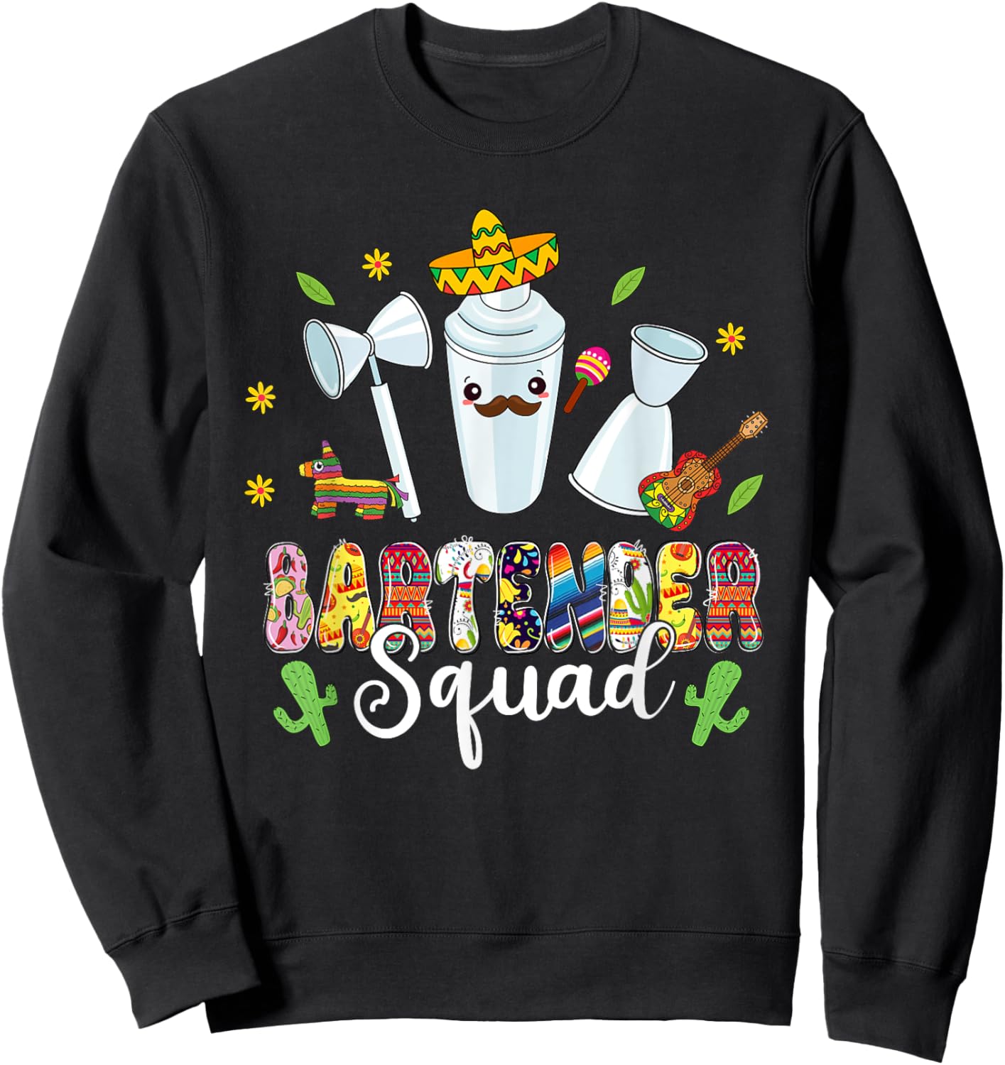 Bartender Squad Lets Fiesta Cinco De Mayo Mexican Bartender Sweatshirt - Sweatshirt | Black
