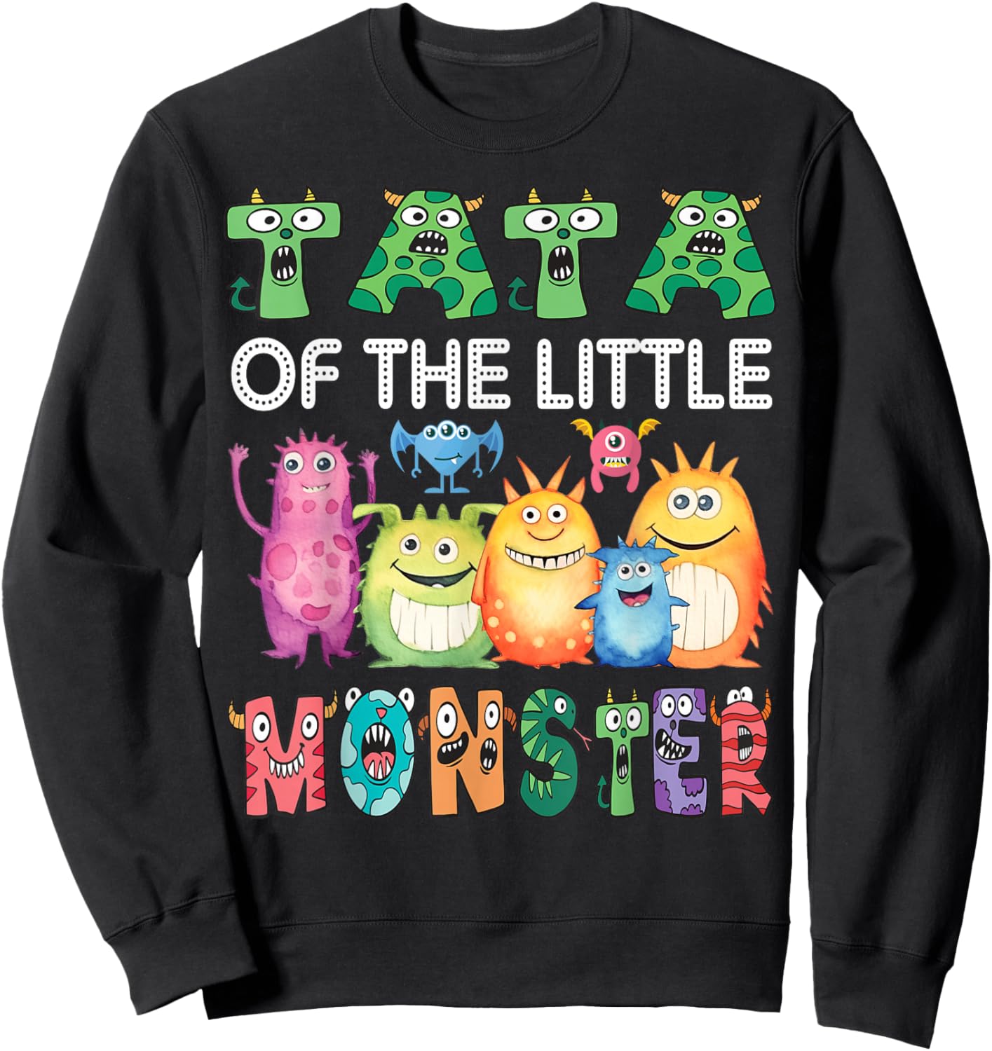 Tata Of The Little Monster Kids 1St Birthday Party Sweatshirt - Sweatshirt | Black