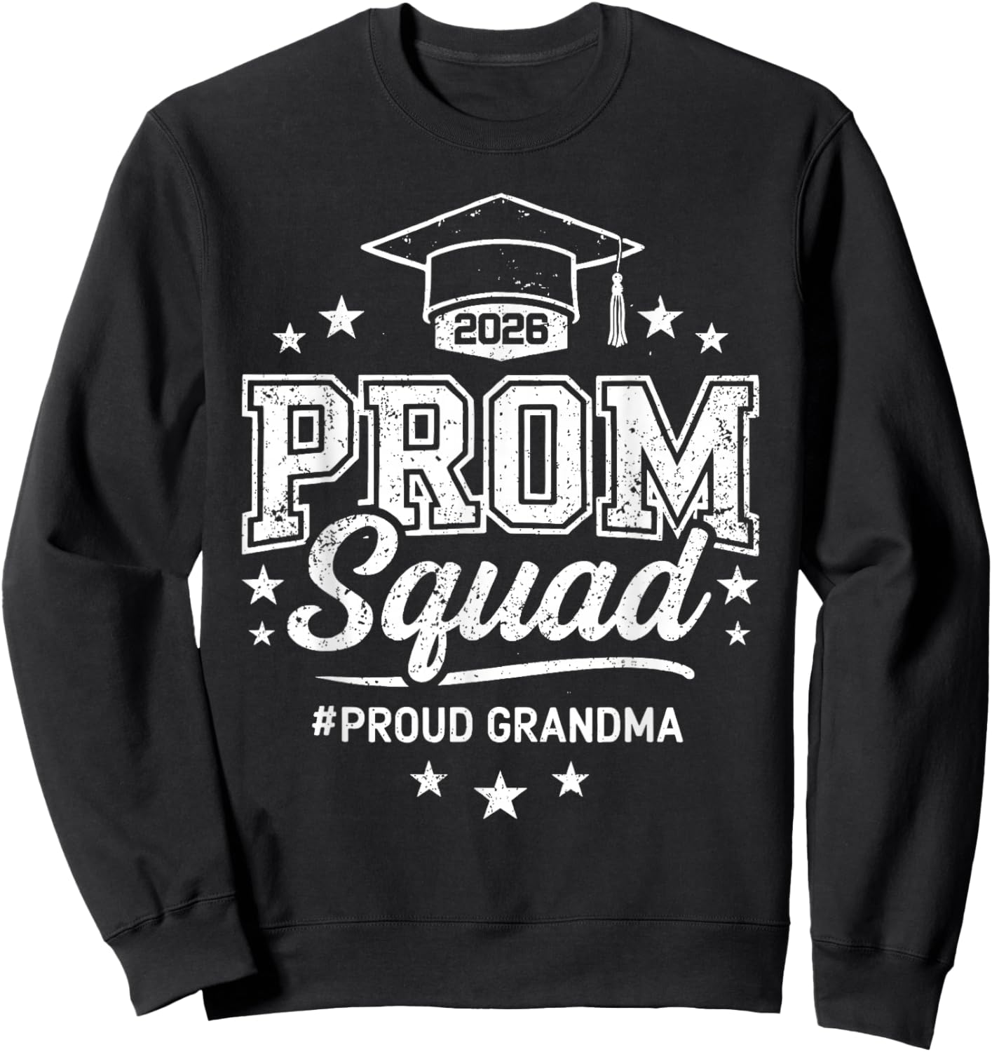 Prom Squad 2026 Proud Grandma Graduation Sweatshirt - Sweatshirt | Black