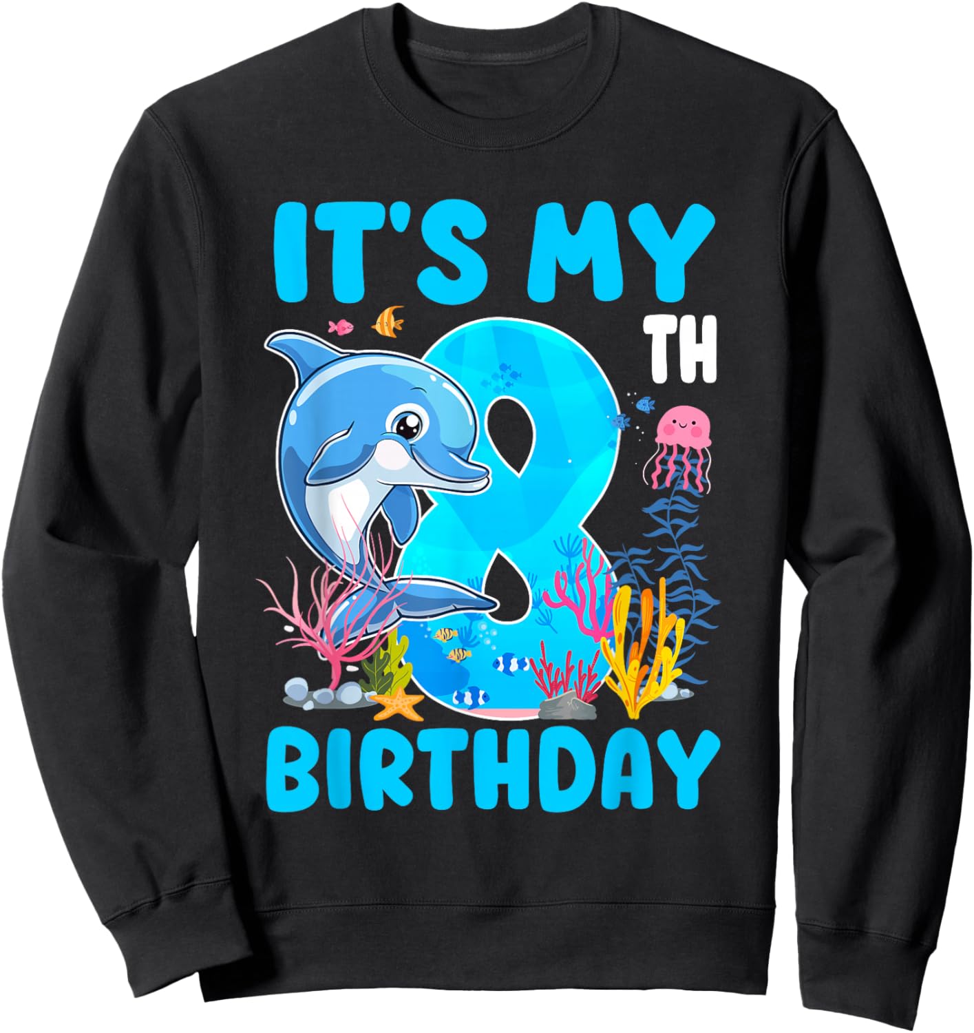 It's My 8th Birthday Dolphin Sea Animal Themed 8 Year Old Sweatshirt - Sweatshirt | Black