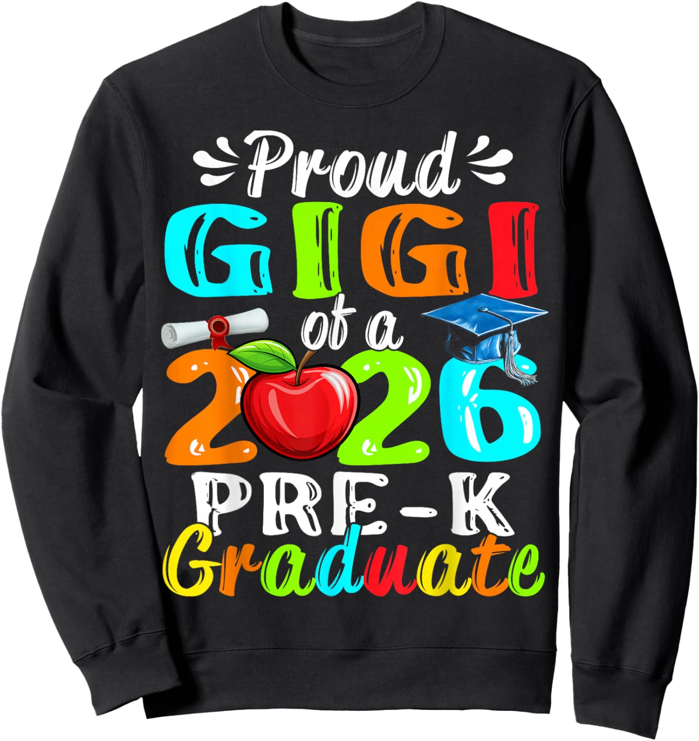 Proud Gigi of 2026 Pre-K Graduate Mothers Day Graduation Sweatshirt - Sweatshirt | Black