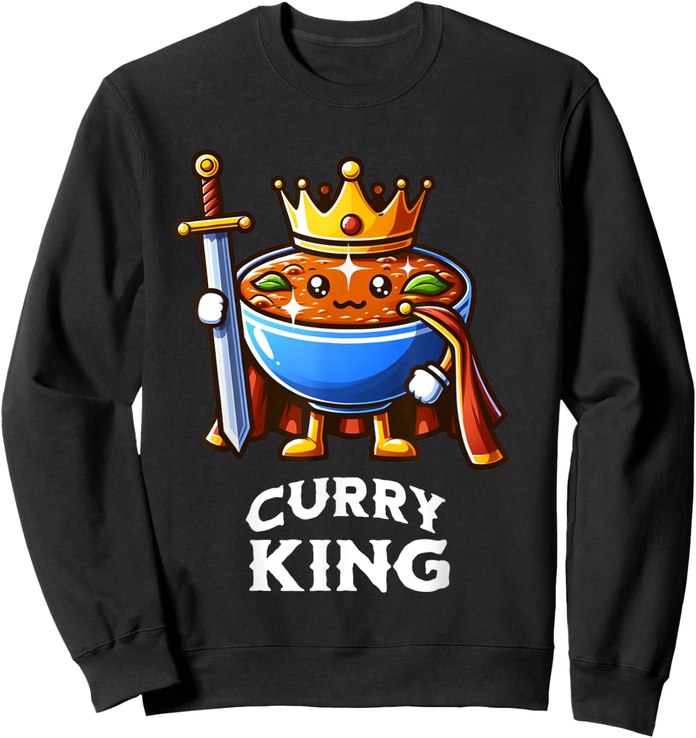 Curry King Funny Quote Curry Indian Food Lover Sweatshirt - Sweatshirt | Black