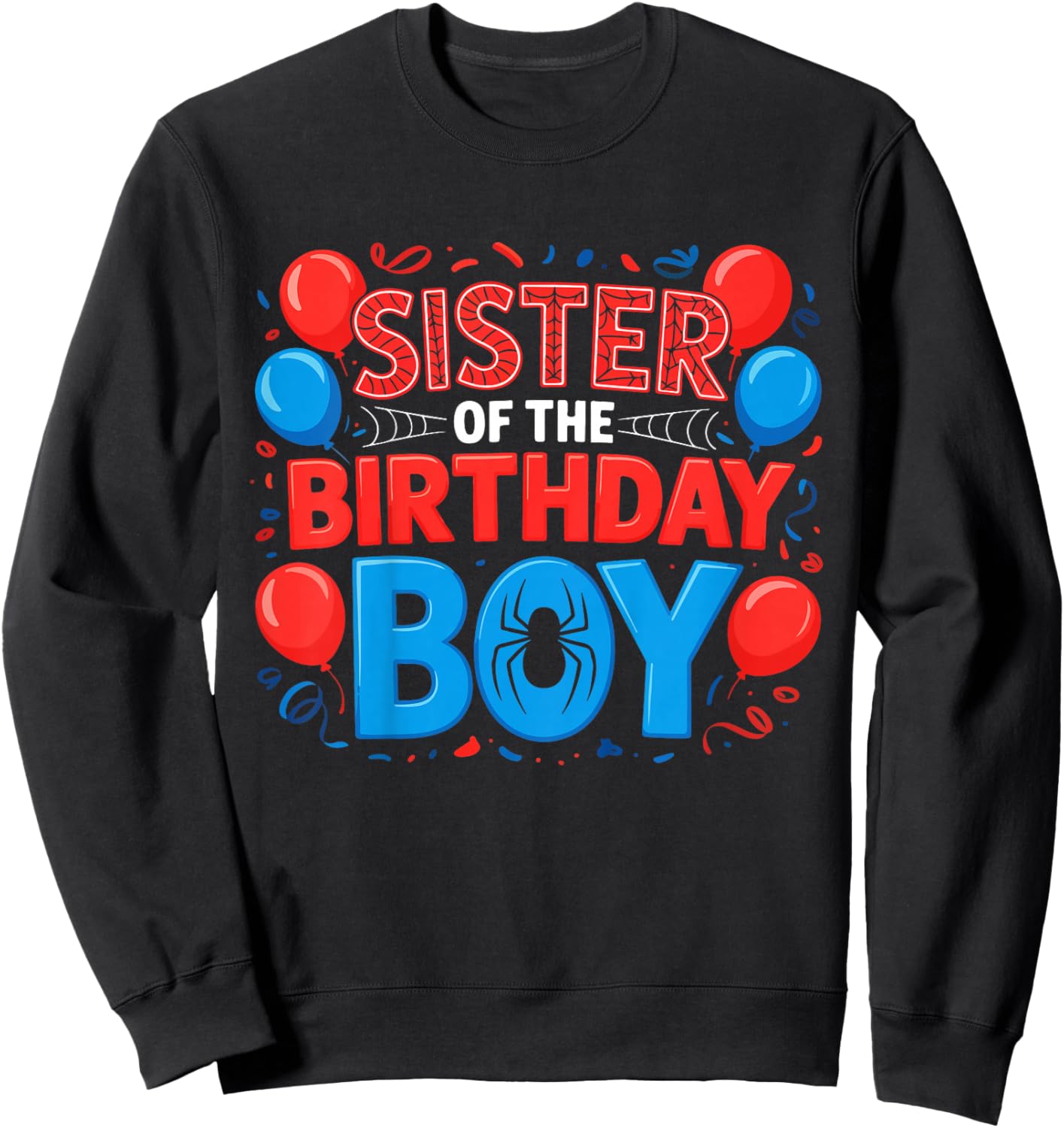Sister of The Birthday Boy Spider Web Party Sweatshirt - Sweatshirt | Black