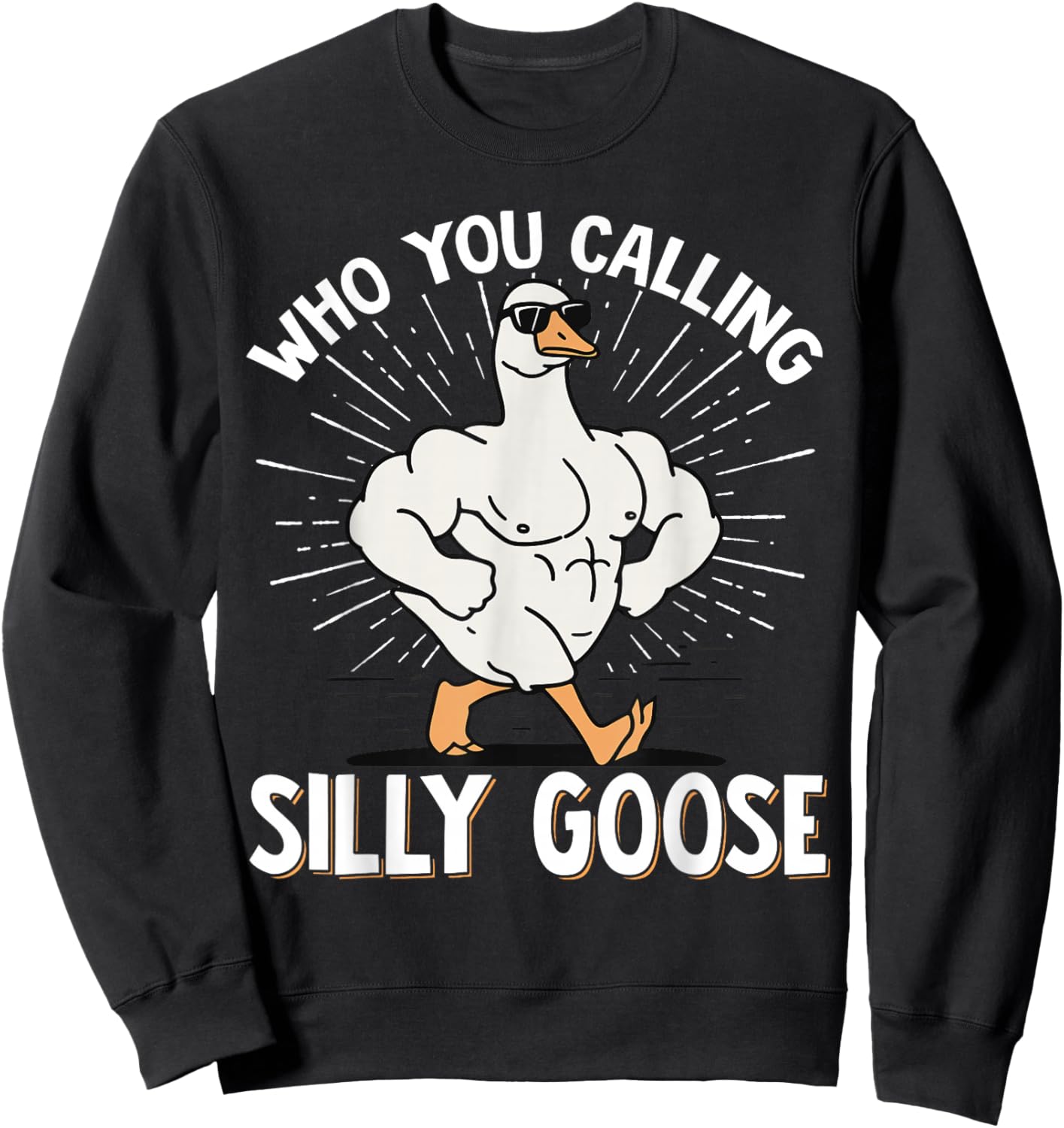 Who You Calling Silly Goose Gym Sweatshirt - Sweatshirt | Black