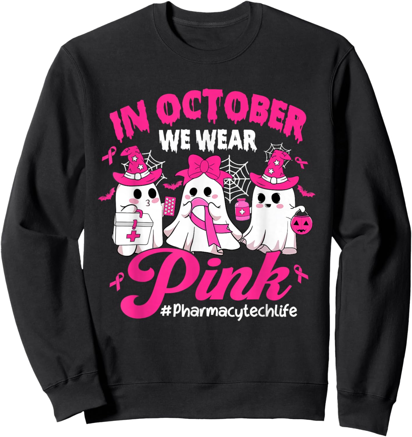 in October We Wear Pink Pharmacy Tech Life Breast Cancer Sweatshirt - Sweatshirt | Black