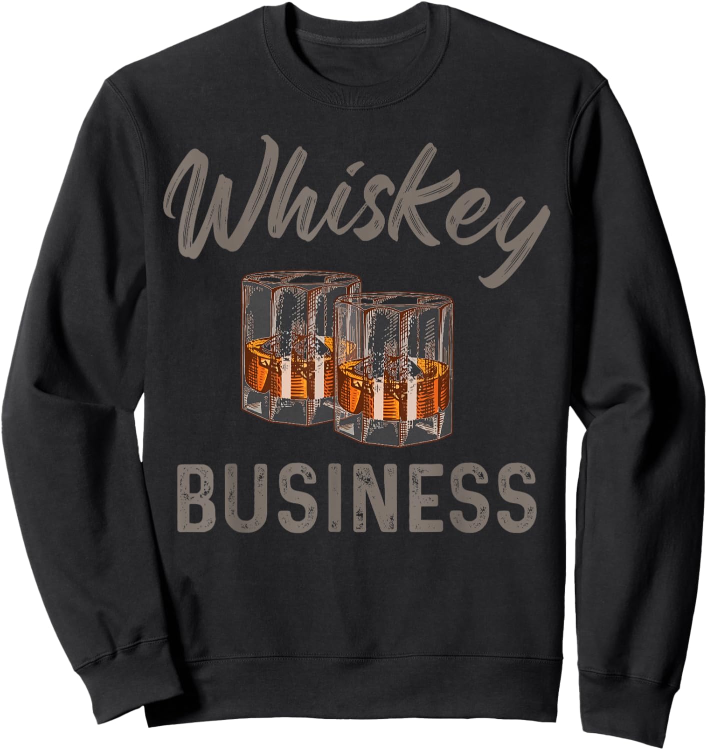 Whiskey Business Cool Drinking Lover Weekend Forecast Dad Sweatshirt - Sweatshirt | Black