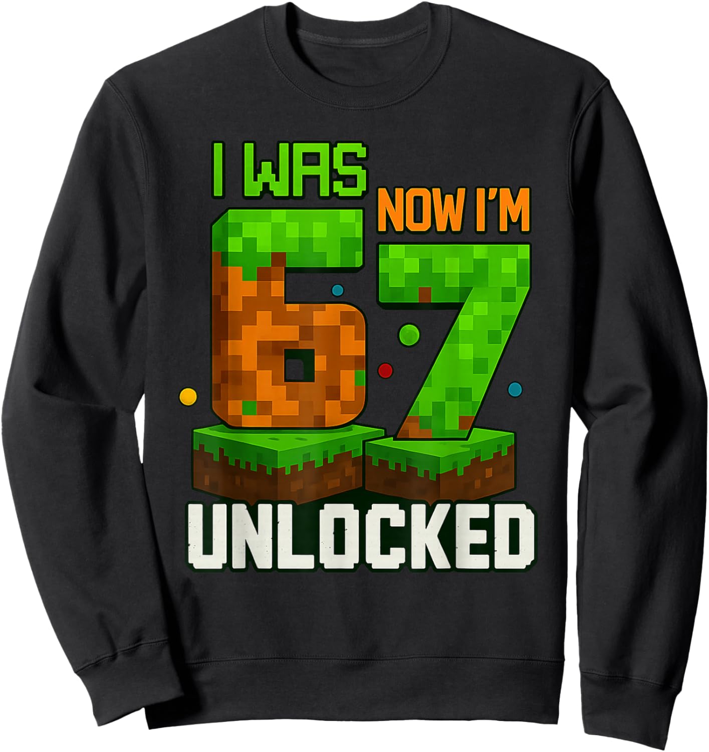 I Was 6 Now I'm 7 Unlocked Pixel Game Gift Boys and Kids Sweatshirt - Sweatshirt | Black