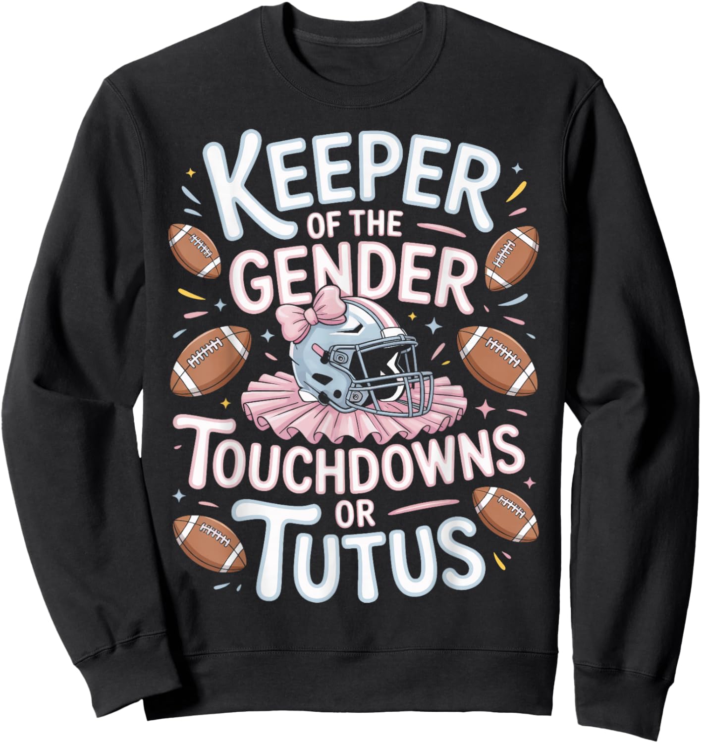 Keeper of The Gender Touchdowns Or Tutus Baby Reveal Sweatshirt - Sweatshirt | Black