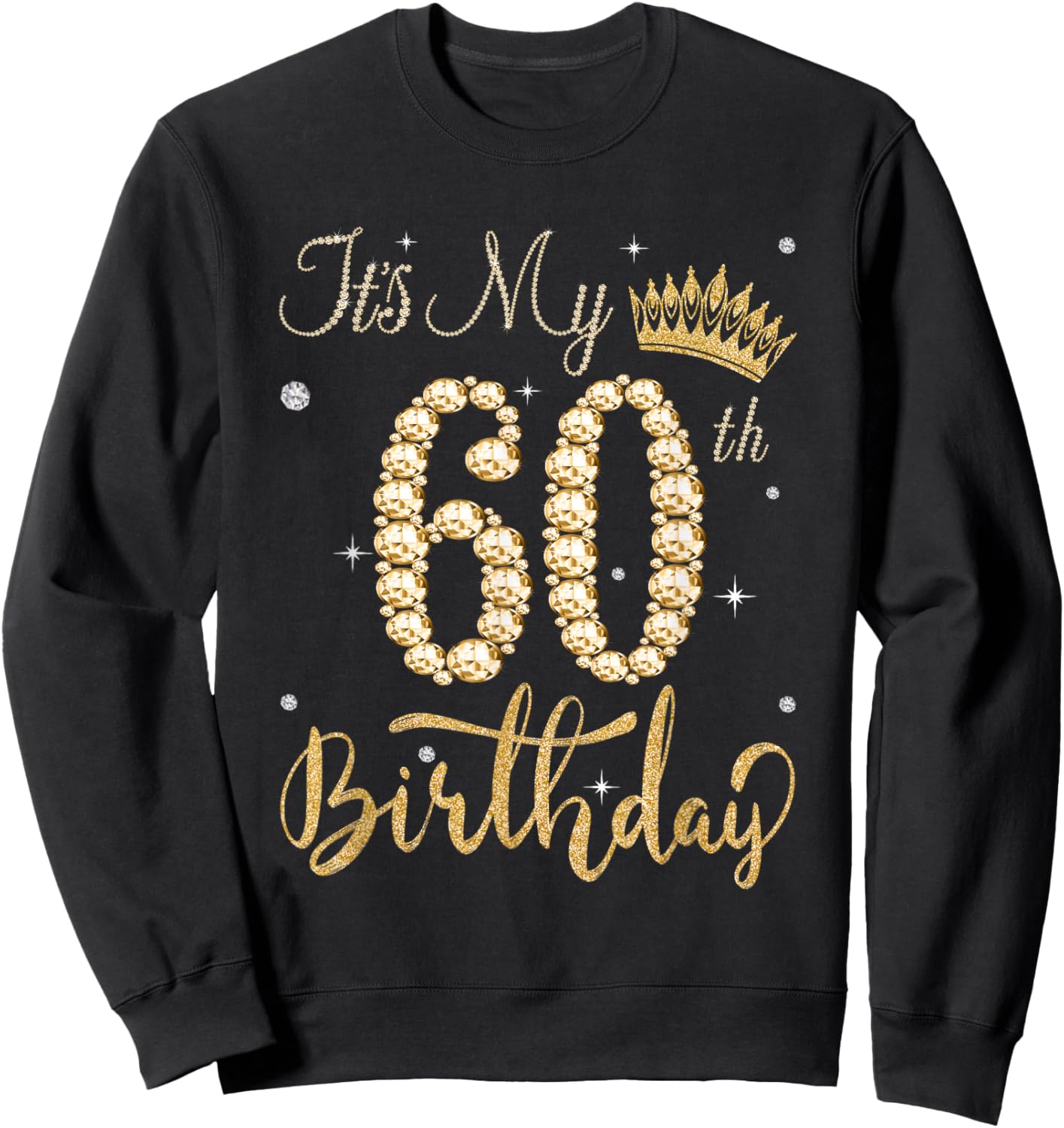 60th Birthday Gifts 60 Year Old Queen Women Diamond Crown Sweatshirt - Sweatshirt | Black