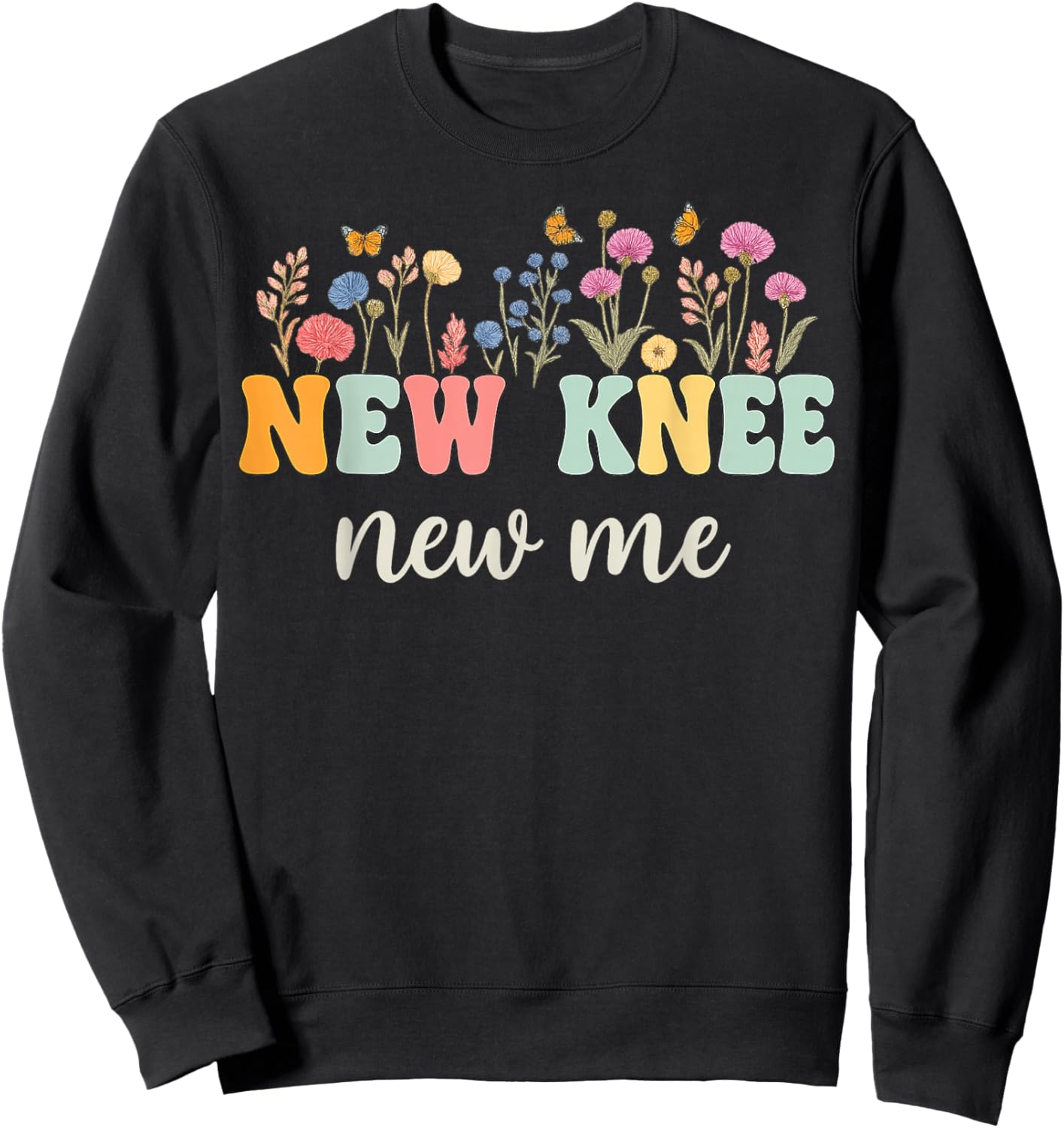 New Knee New Me Funny Knee Replacement Surgery Recovery Sweatshirt - Sweatshirt | Black