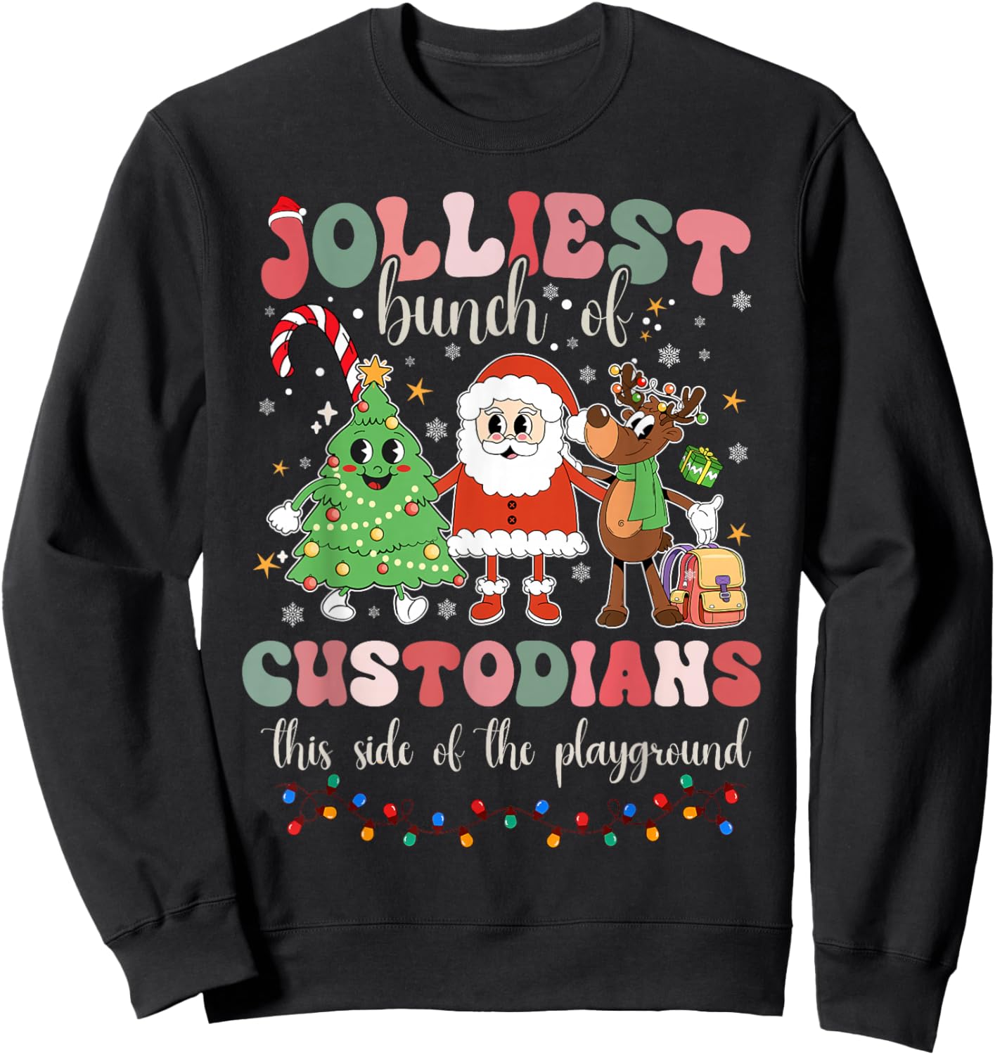 Jolliest Bunch Of Custodians This Side Of The Playground Sweatshirt - Sweatshirt | Black