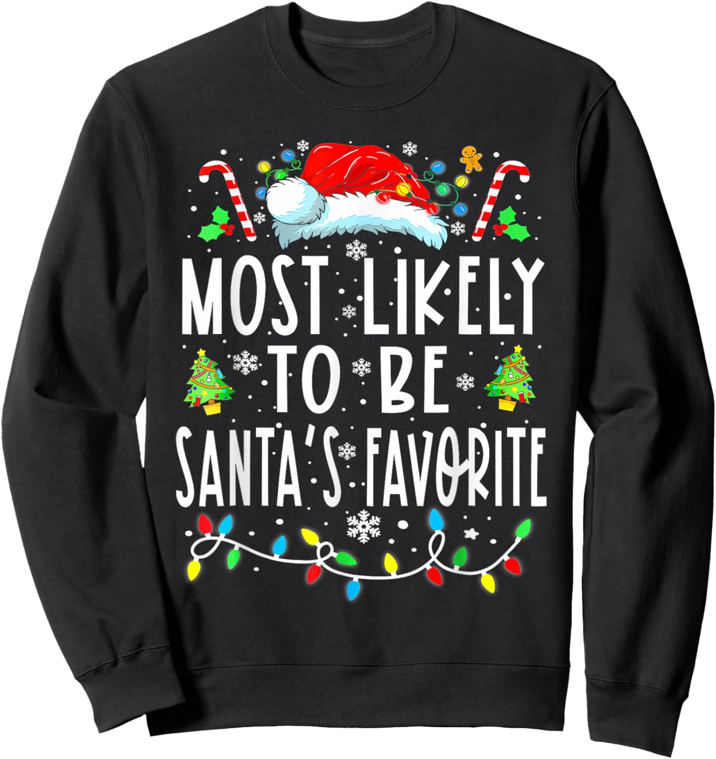 Most Likely To Be Santa's Favorite Matching Christmas Lights Sweatshirt - Sweatshirt | Black