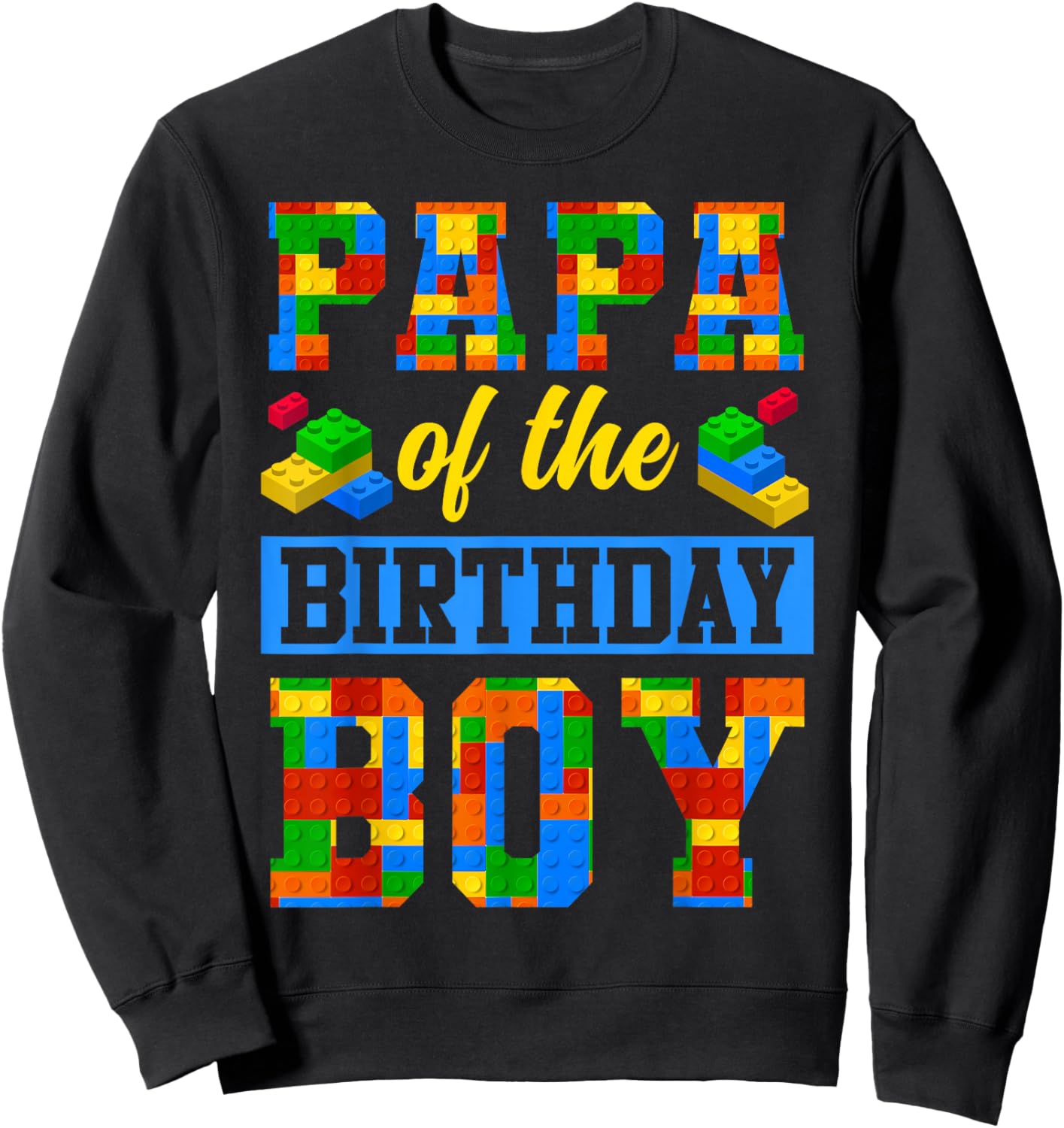 Papa Of The Birthday Boy Building Block Bday Party Sweatshirt - Sweatshirt | Black