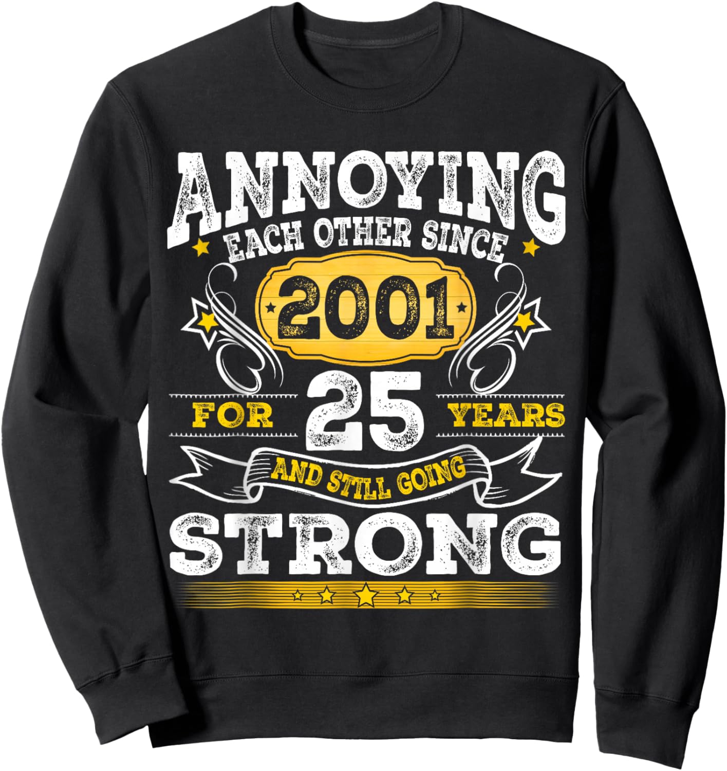 Annoying Each Other Since 2001 Wedding Anniversary Couple Sweatshirt - Sweatshirt | Black