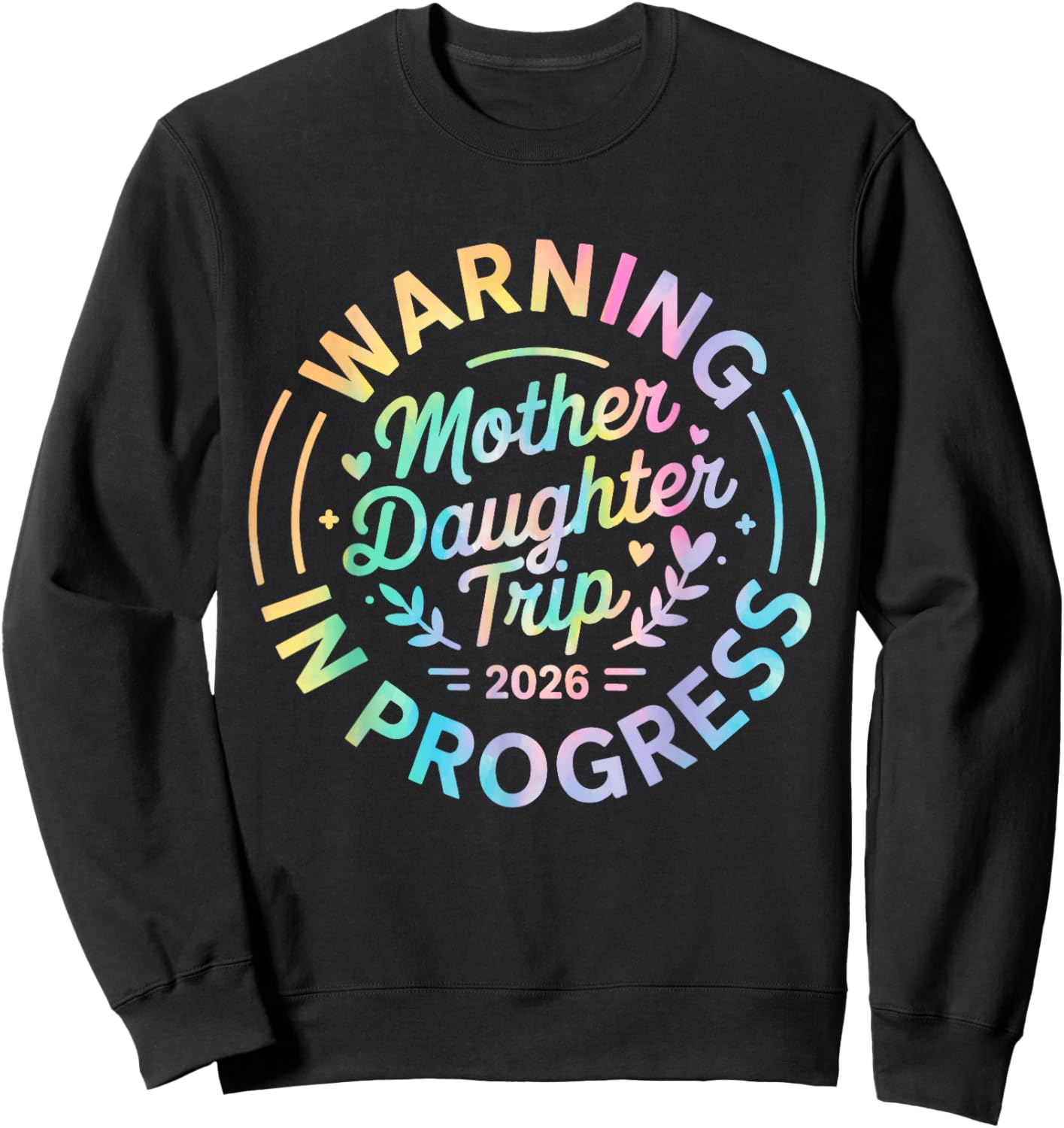 Mother Daughter Trip 2026 Family Mom Matching Vacation Women Sweatshirt - Sweatshirt | Black