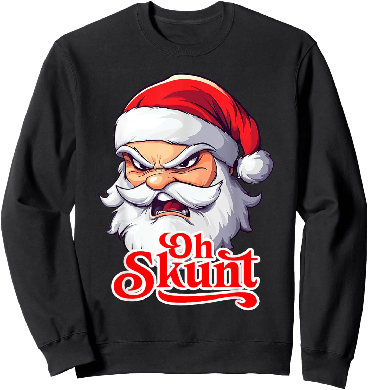 Santa Oh Skunt Caribbean Slang Funng Sweatshirt - Sweatshirt | Black
