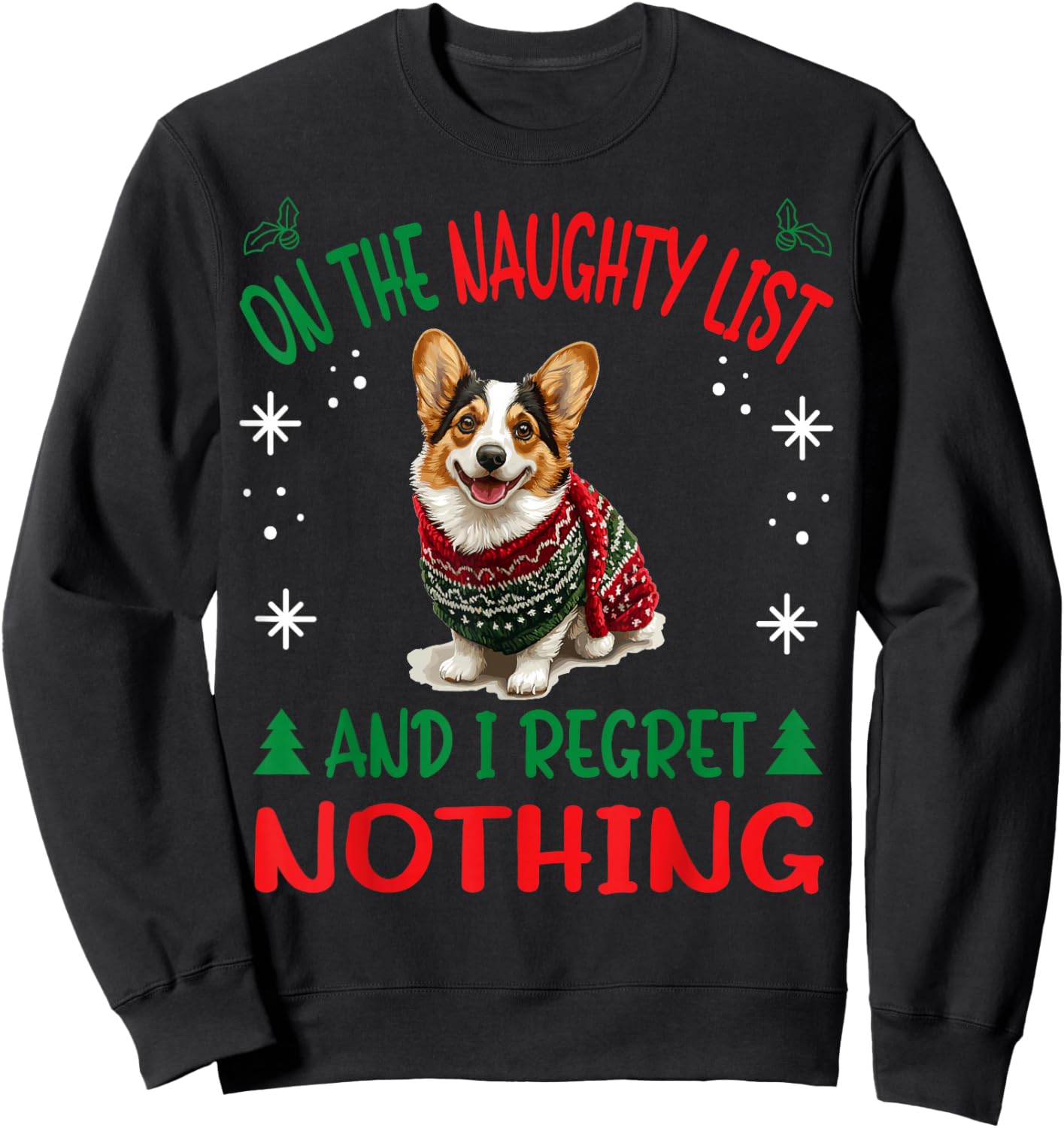 Cute Cardigan Welsh Corgi Dog Christmas On The Naughty List Sweatshirt - Sweatshirt | Black