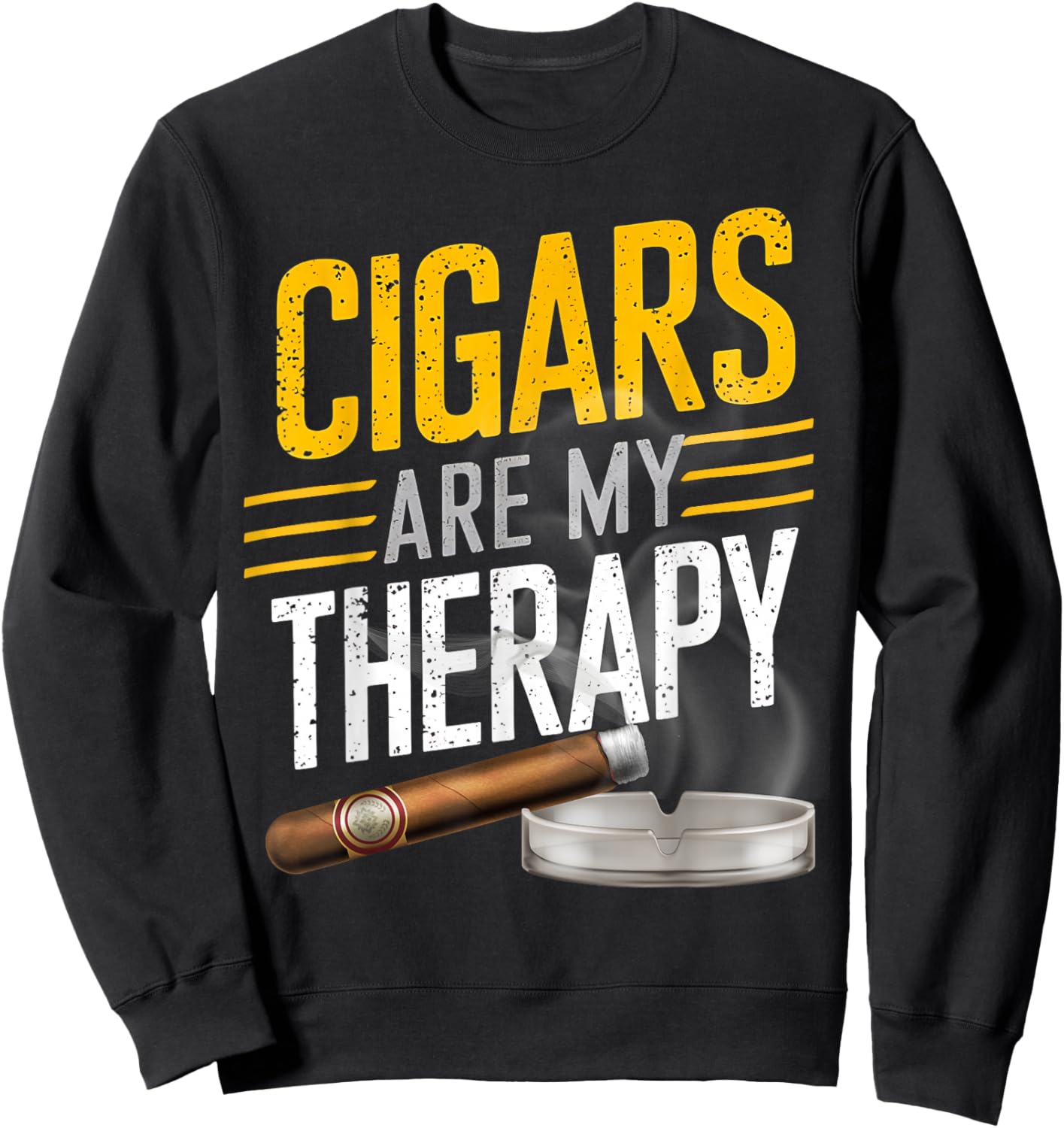 Cigars are my Therapy Funny Humor Smoking Cigar Smoker Sweatshirt - Sweatshirt | Black