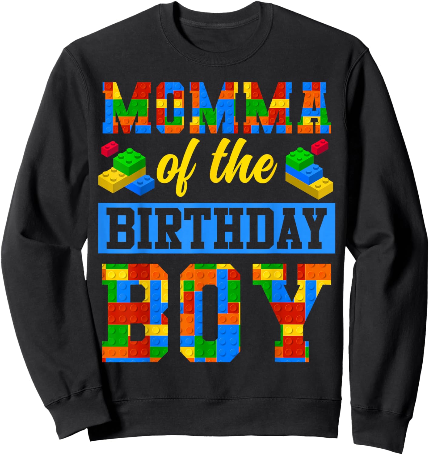 Momma Of The Birthday Boy Building Block Bday Party Sweatshirt - Sweatshirt | Black