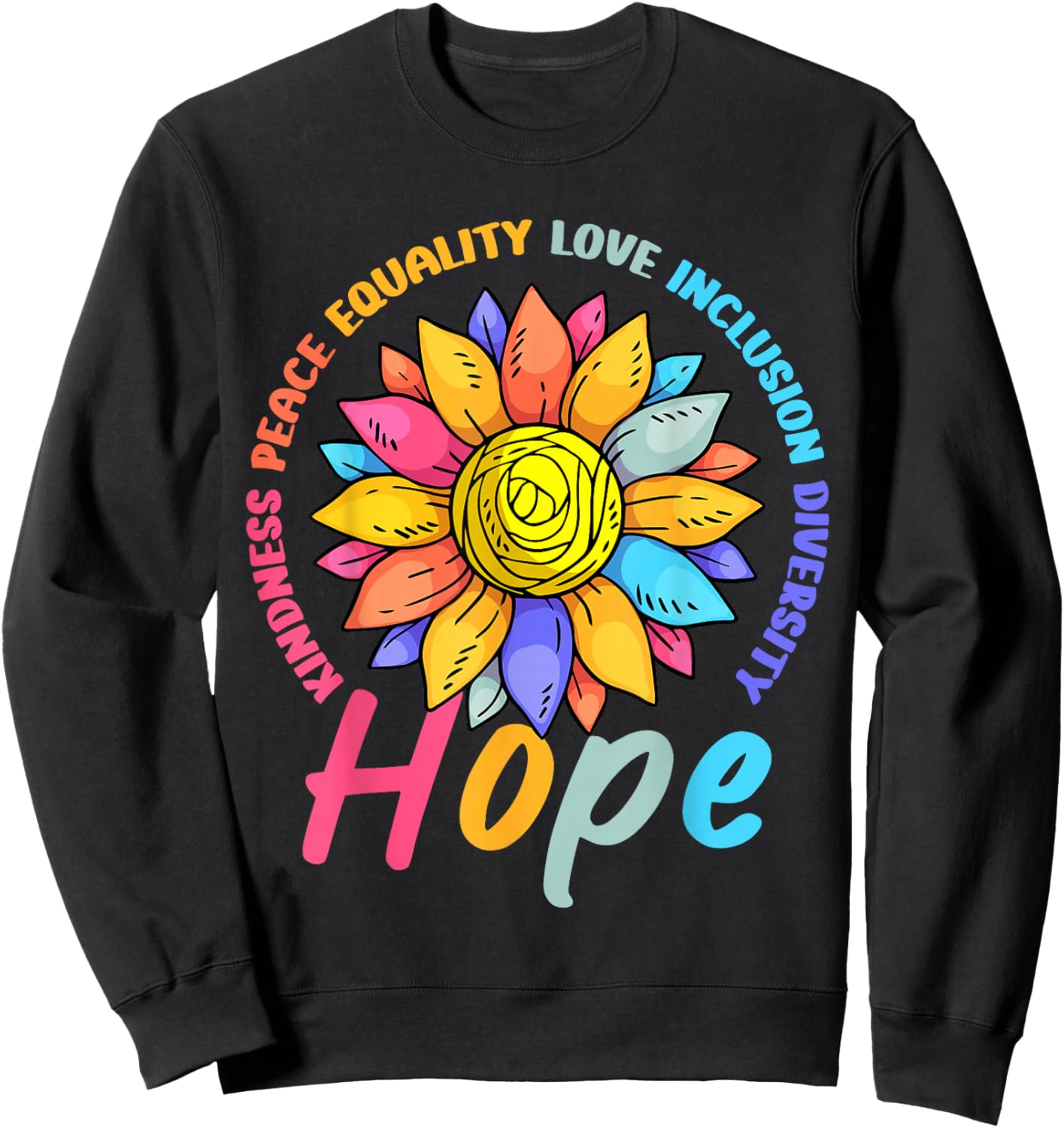 Kindness Peace Equality Love Hope Diversity Human Rights Sweatshirt - Sweatshirt | Black