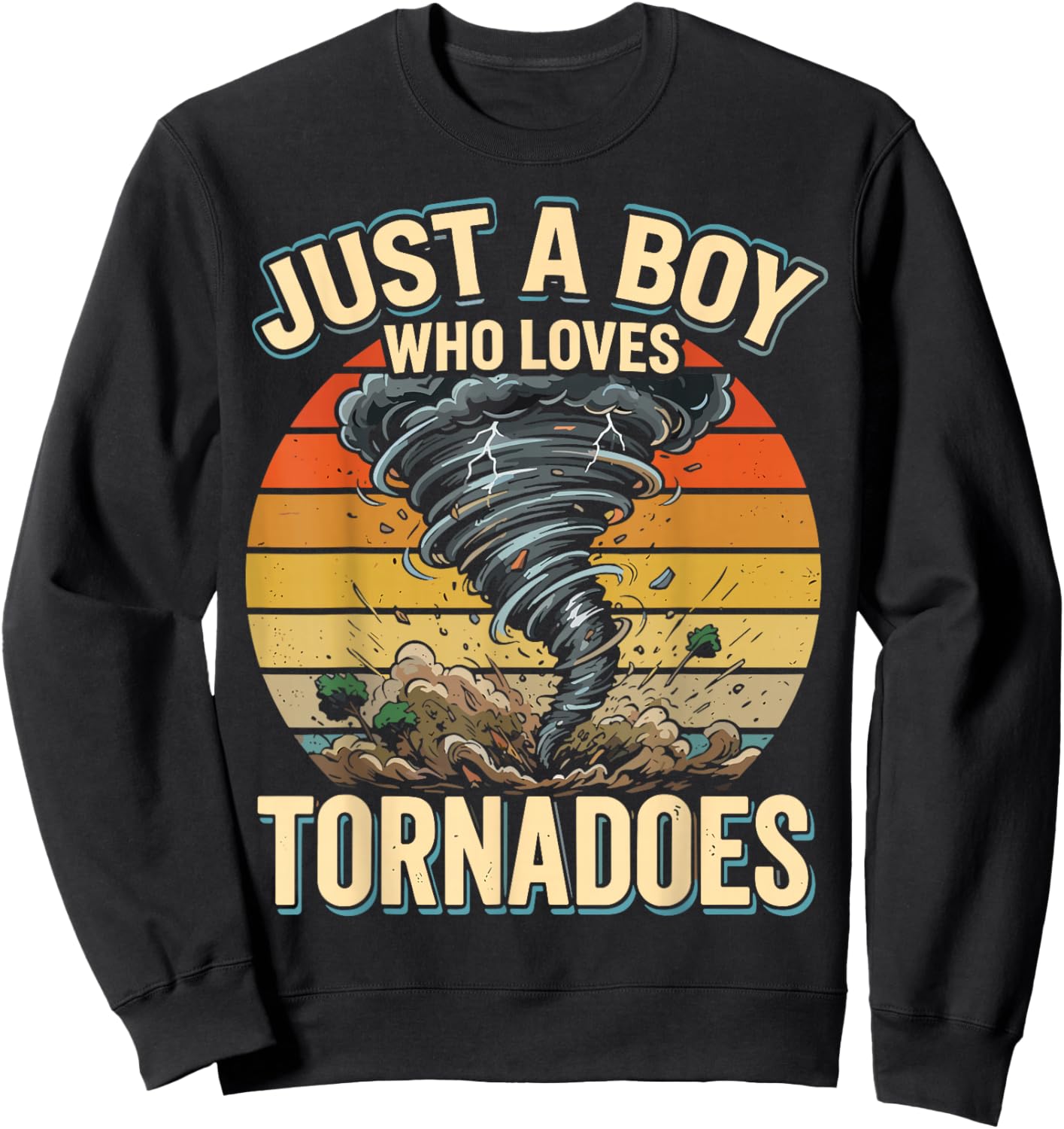 Just A Boy Who Loves Tornadoes Storm Weather Chaser Sweatshirt - Sweatshirt | Black