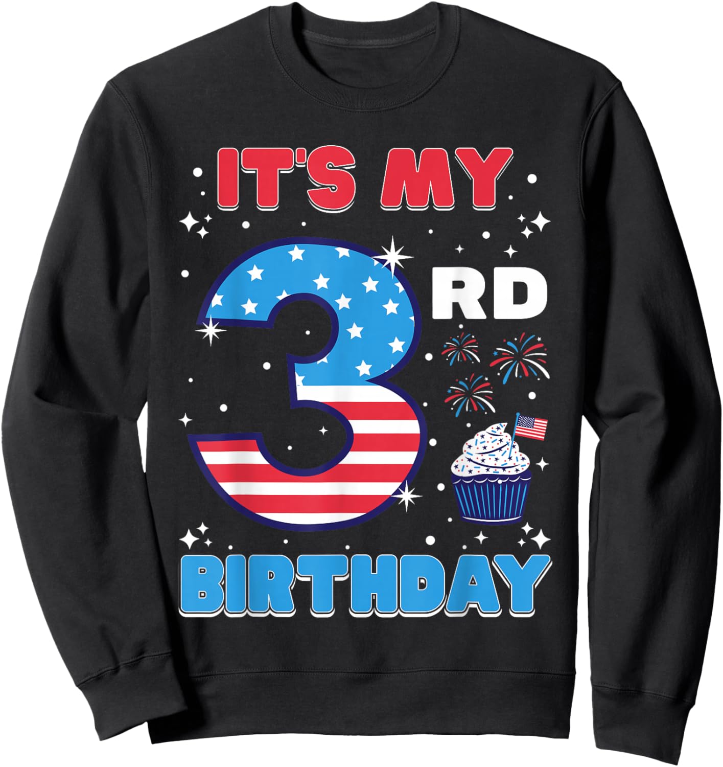 It's My 3rd Birthday USA 4th Of July 3 Years Old Girls Boys Sweatshirt - Sweatshirt | Black