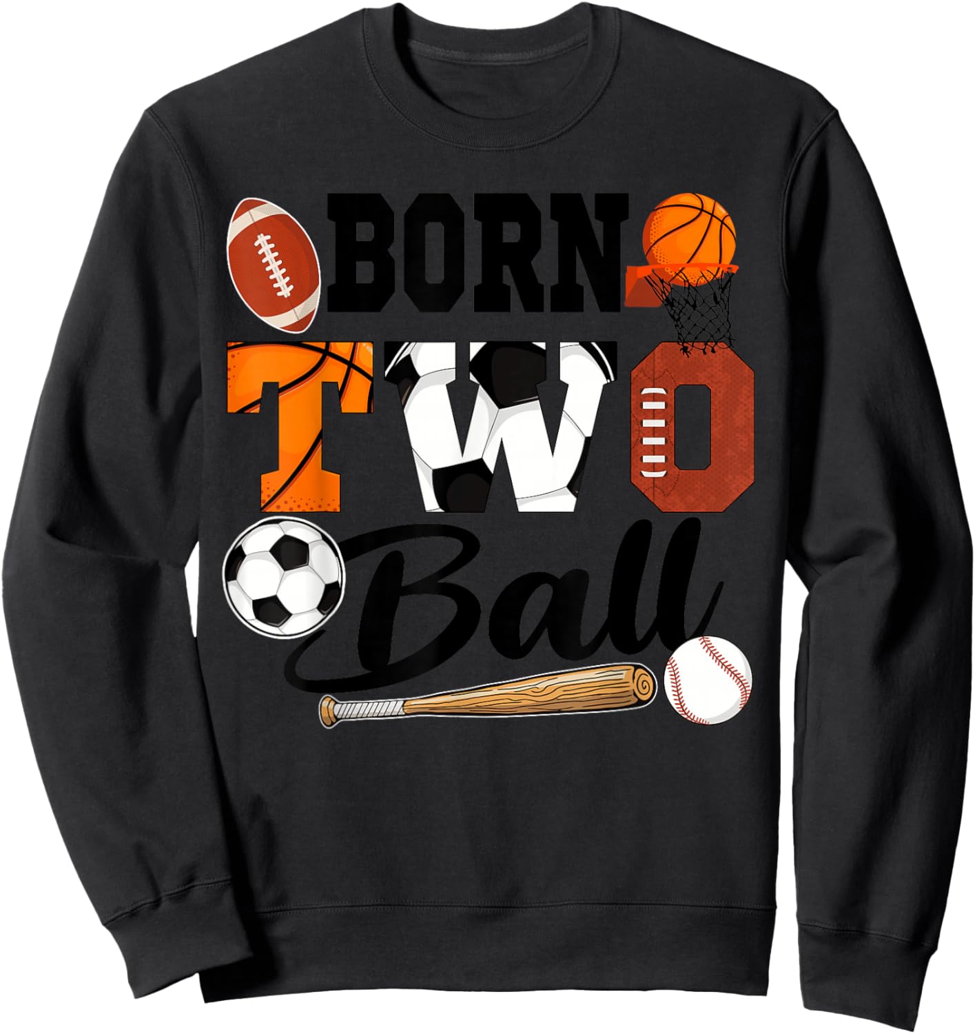 Born 2 Ball 2nd Birthday Sports Ball Theme 2 Year Old Sweatshirt - Sweatshirt | Black