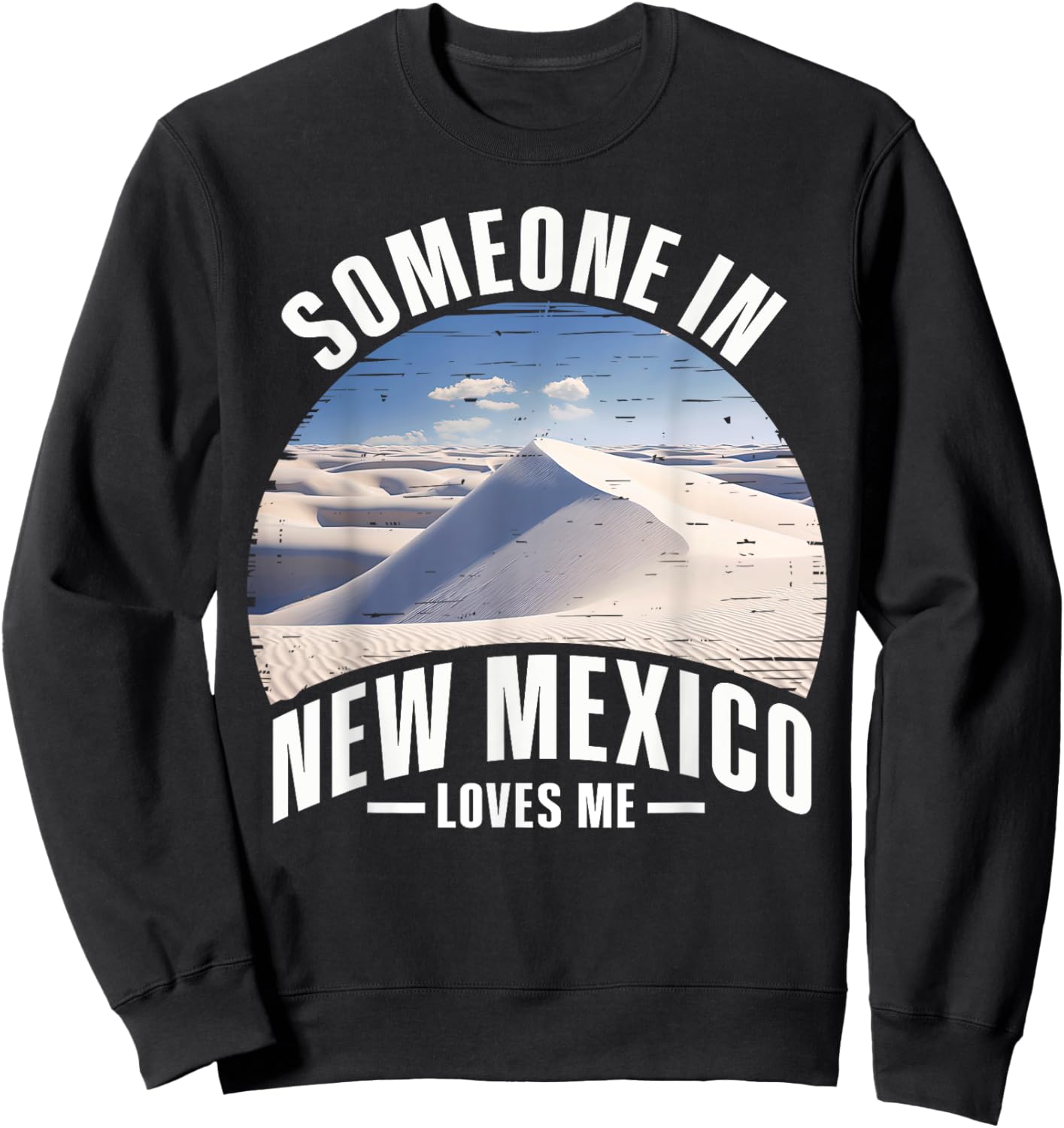 Someone In New Mexico Loves Me Sweatshirt - Sweatshirt | Black