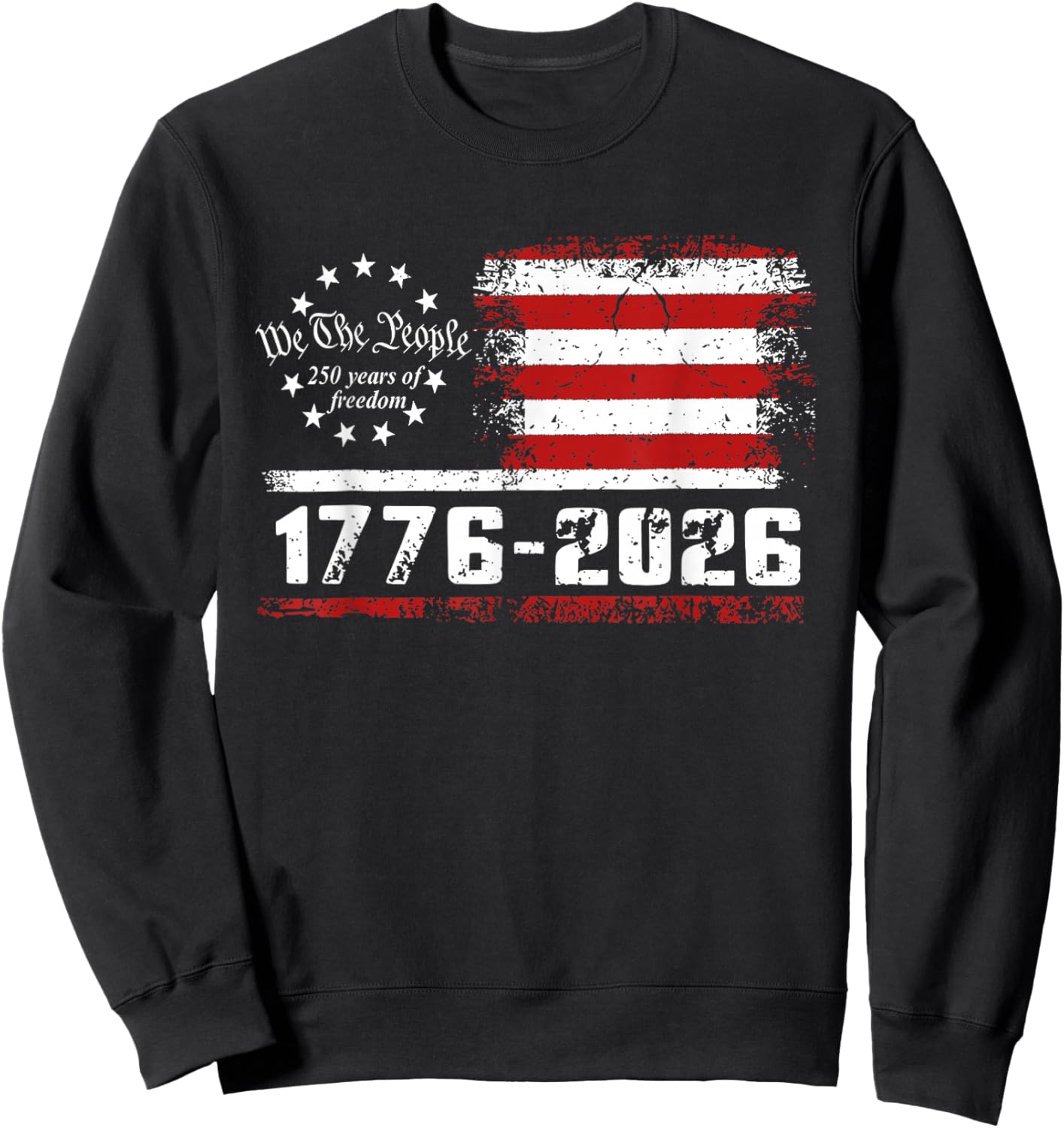 250 Anniversary USA 250th American Flag Patriotic 250 Years Sweatshirt - Sweatshirt | Black