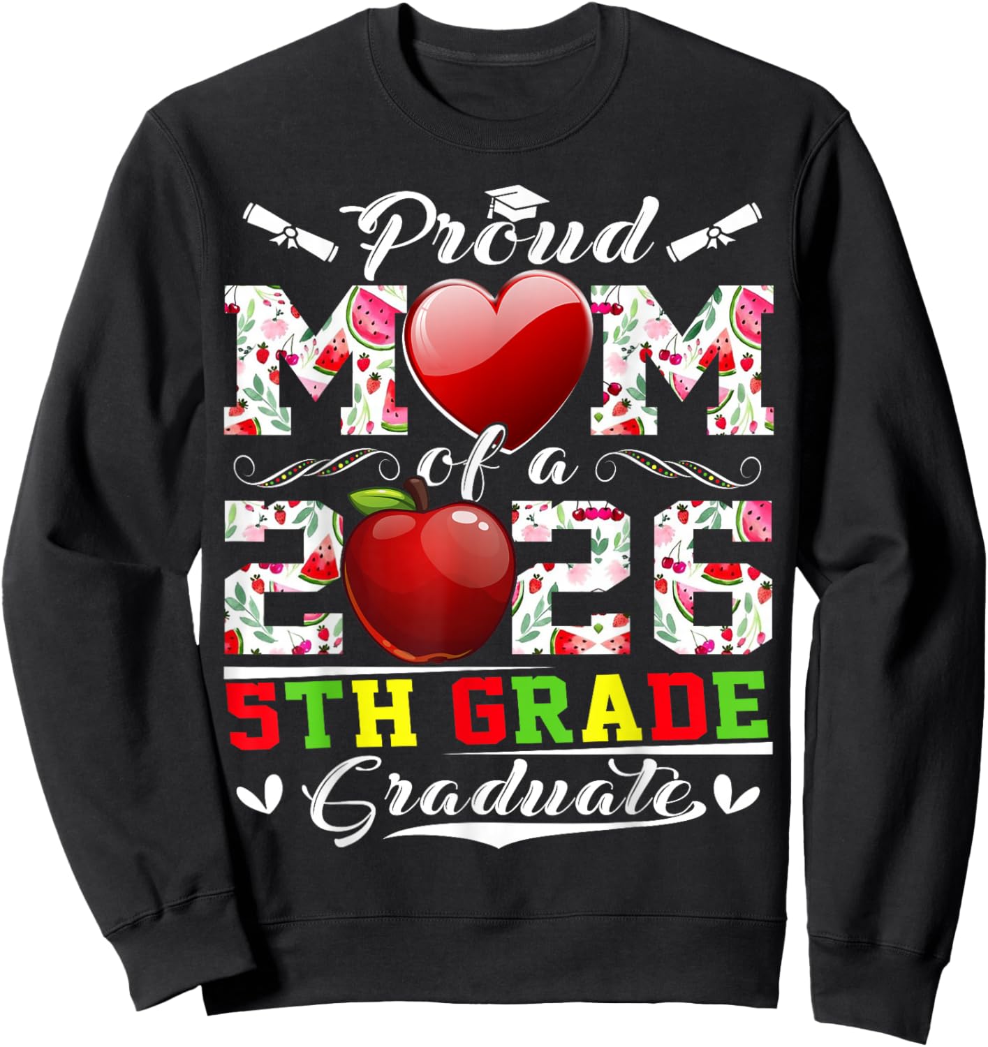 Proud Mom of 2026 5Th Grade Graduate Mother's Day Graduation Sweatshirt - Sweatshirt | Black
