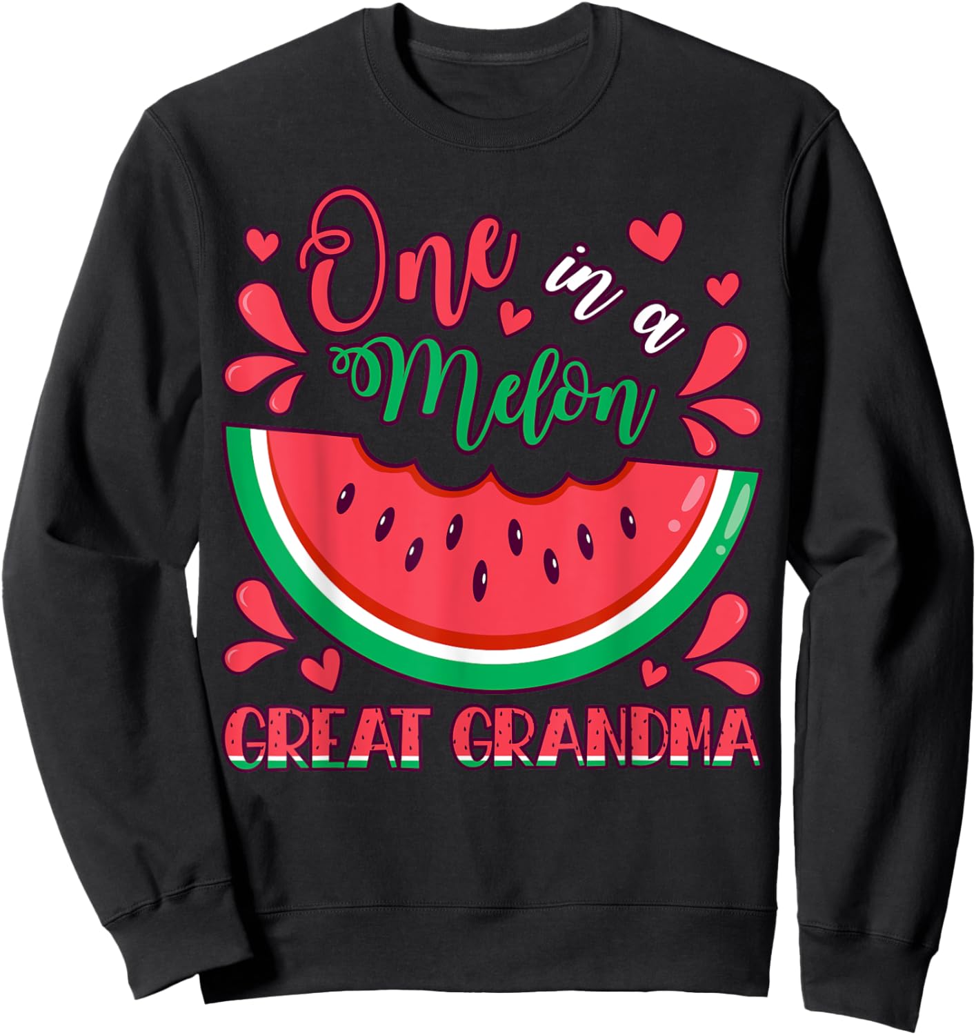 One in a Melon Great Grandma Birthday Party Matching Family Sweatshirt - Sweatshirt | Black