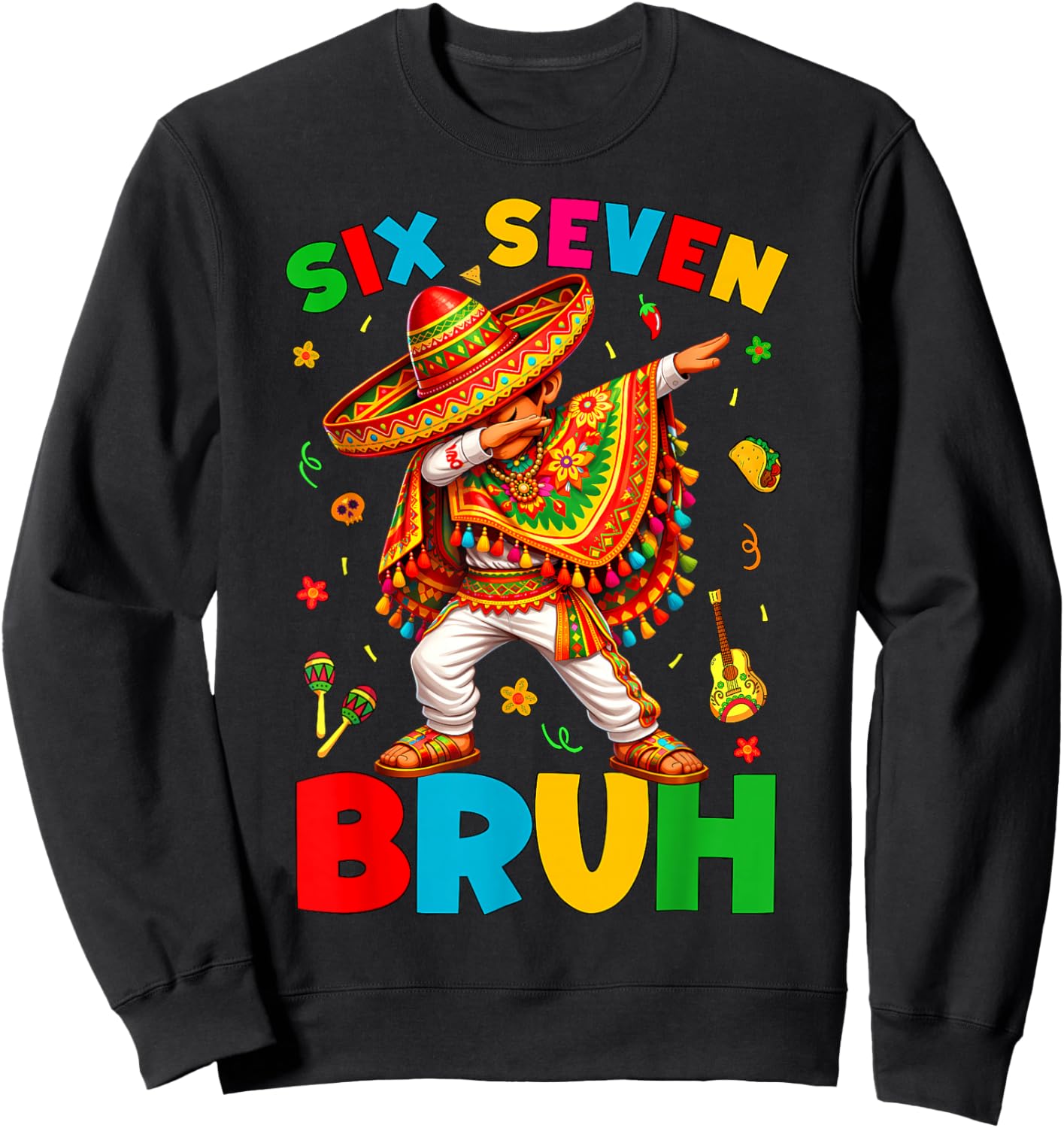 Six Seven 67 Bruh 6 7 Mexican Boy Dabbing Cinco De Mayo Boy Sweatshirt - Sweatshirt | Black