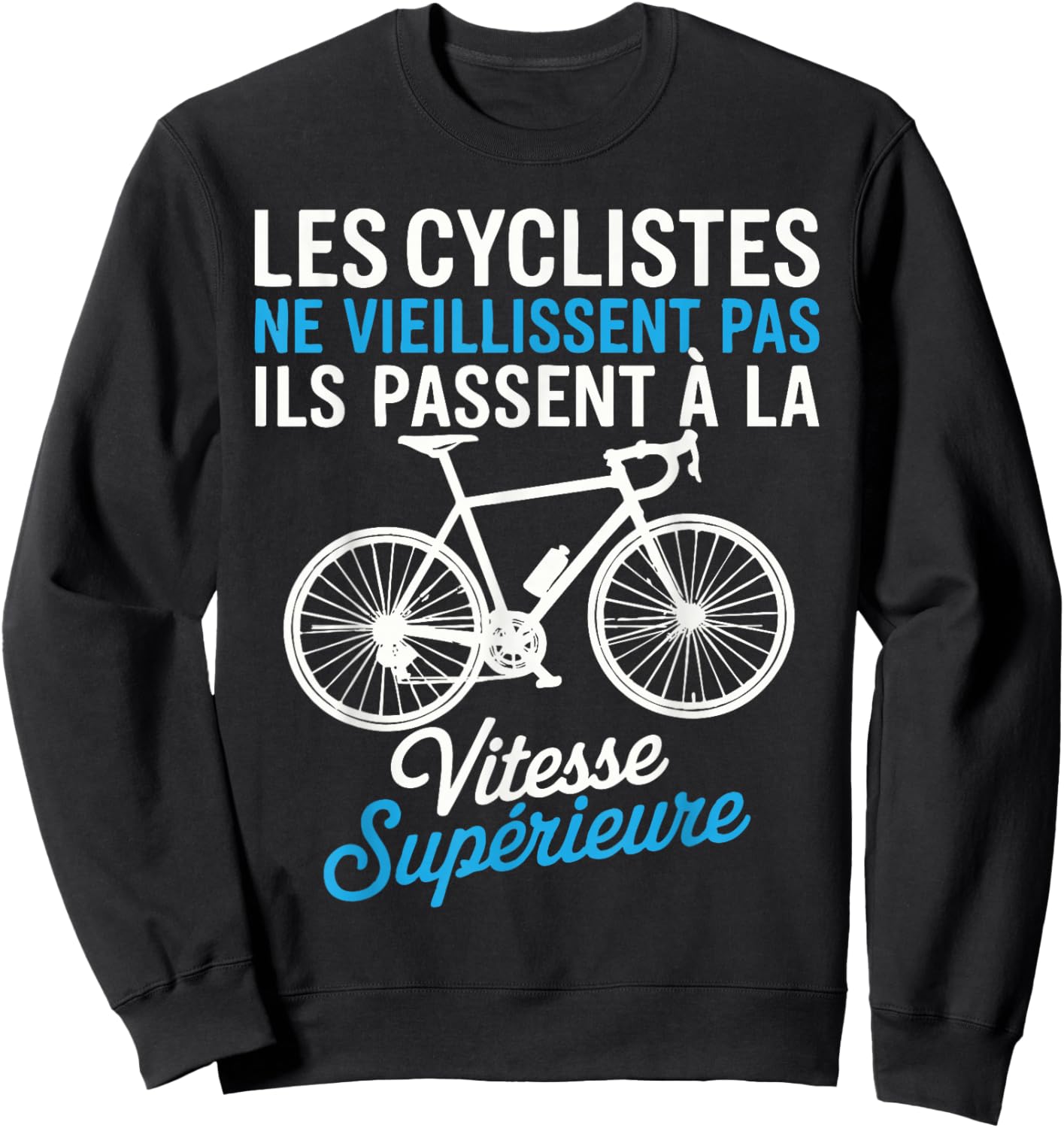Bicycle Cycling Cyclists Do Not Age Bike Sweatshirt - Sweatshirt | Black