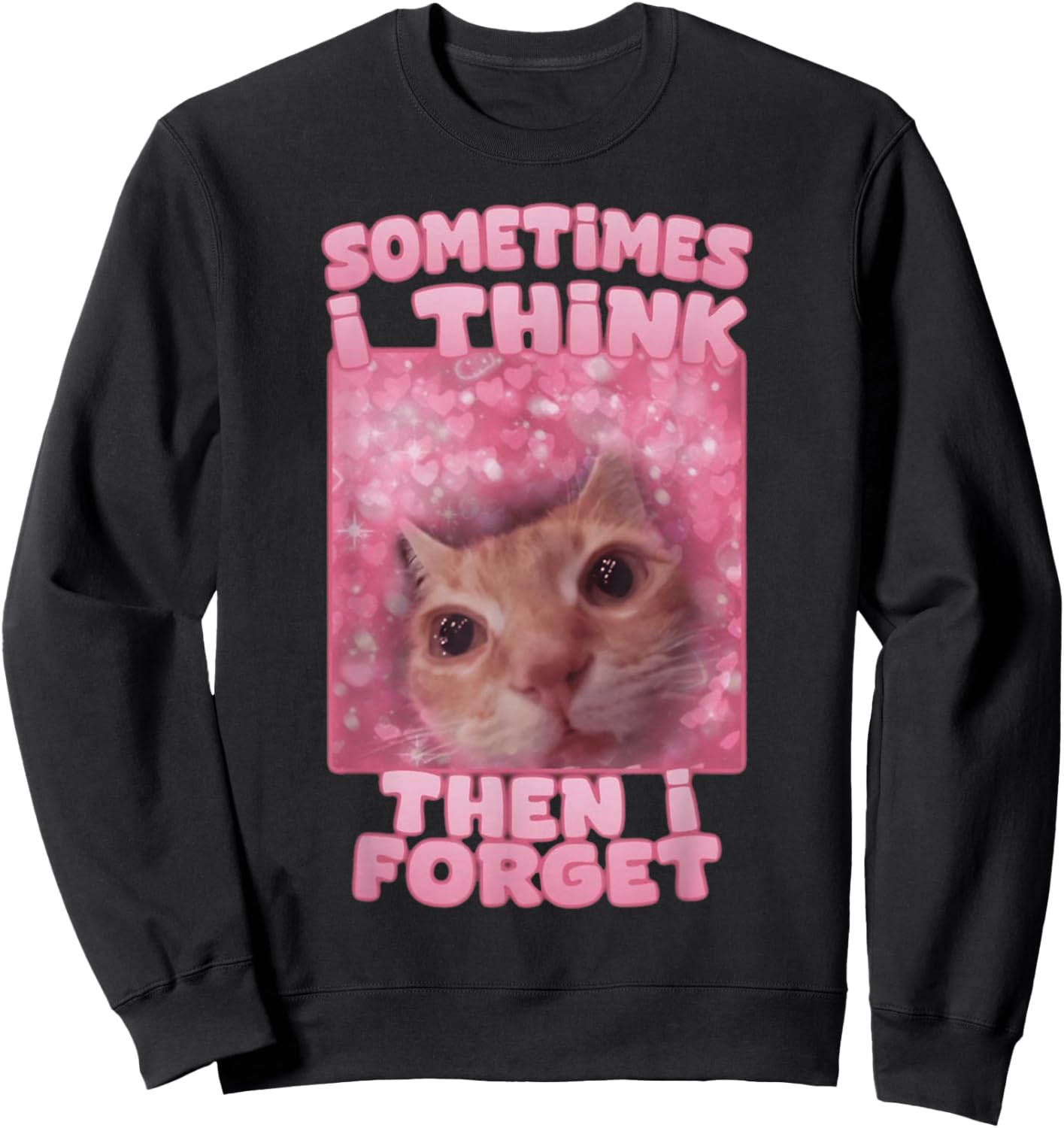 Sometimes I think then I forget Sweatshirt - Sweatshirt | Black