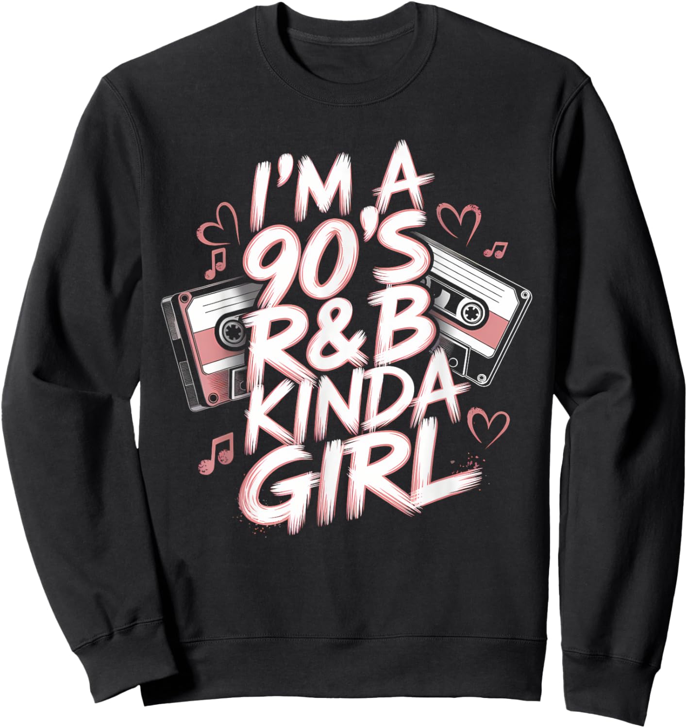 90's R&B Girl I Love The 90s Shirts Nostalgia Vibe Sweatshirt - Sweatshirt | Black