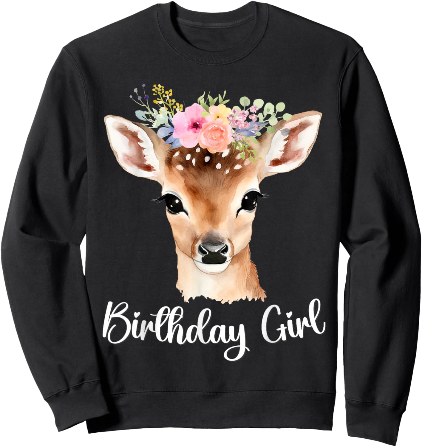 Fawn Baby Deer with Flowers Moms Women Youth Birthday Girl Sweatshirt - Sweatshirt | Black