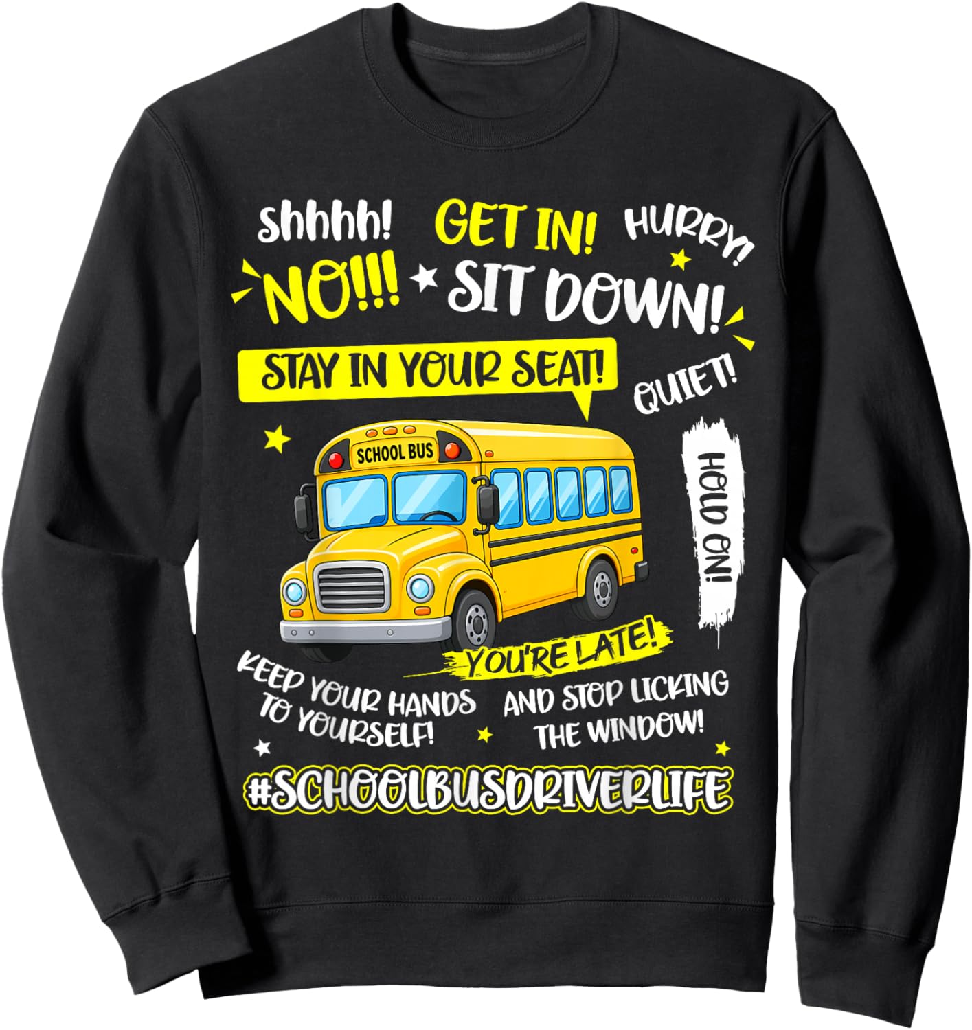 Funny School Bus Driver Life Last Day of School Humor Summer Sweatshirt - Sweatshirt | Black