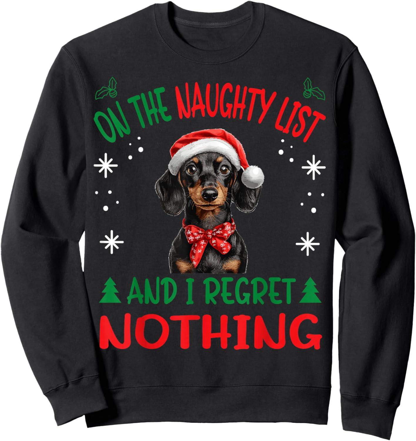 Cute Dachshund Wiener Doxie dog Dog Christmas On The Naughty Sweatshirt - Sweatshirt | Black
