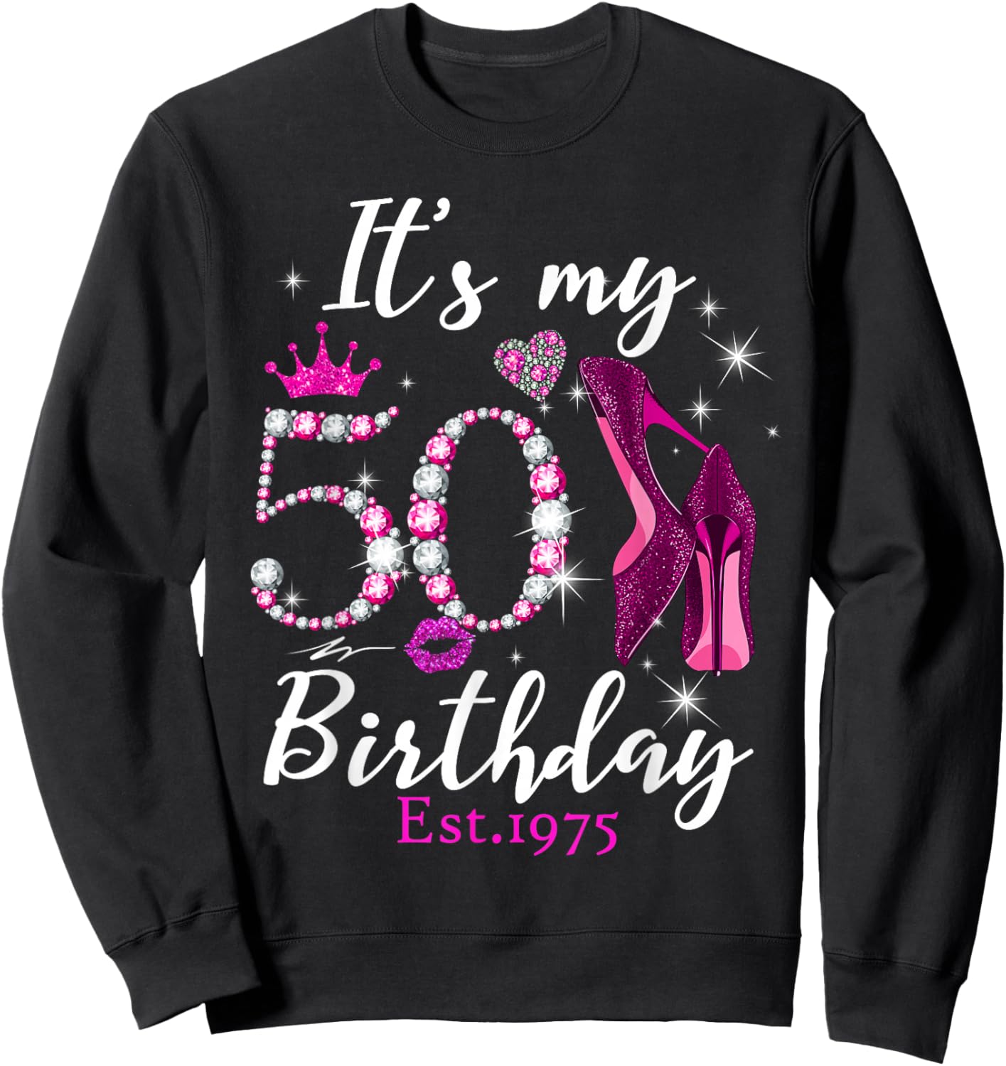 Women's It's My 50th Birthday EST 1975 50 Years Old Diamond Sweatshirt - Sweatshirt | Black