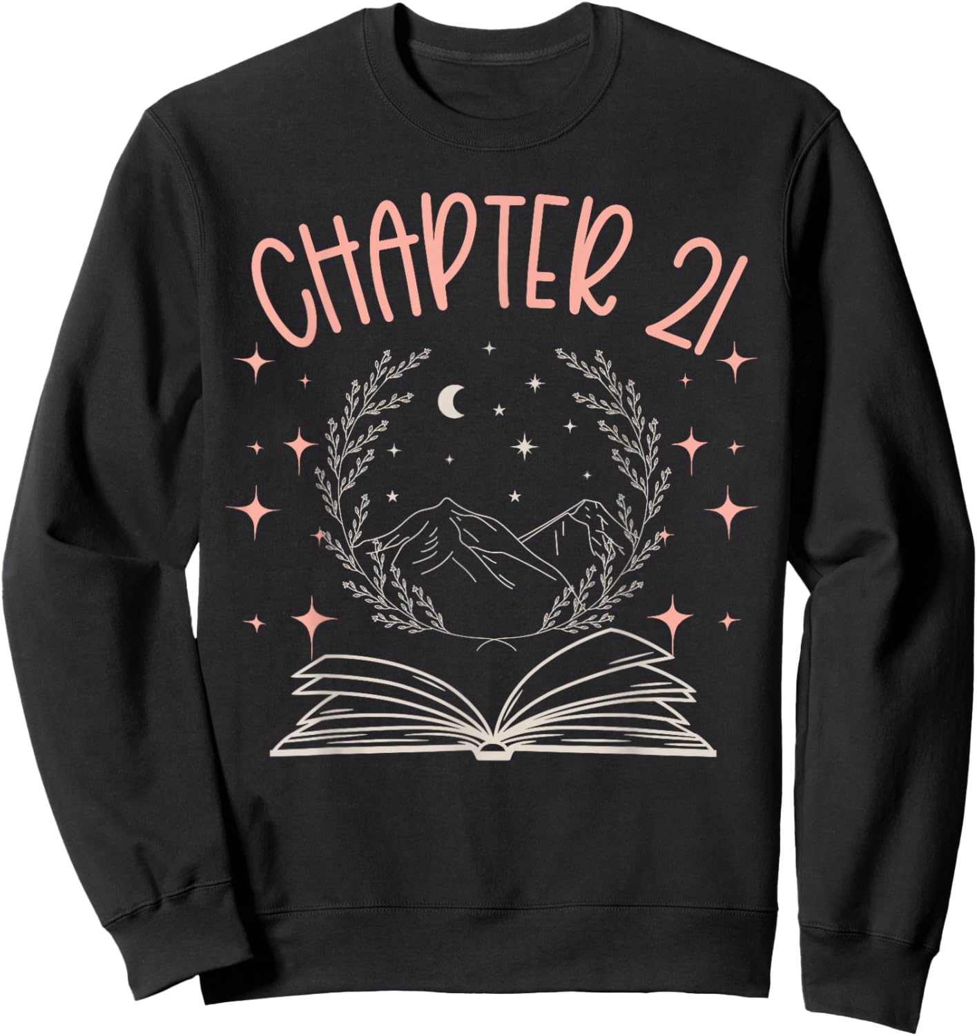 21st Birthday Women Book Lovers Chapter 21 Its My Birthday Sweatshirt - Sweatshirt | Black