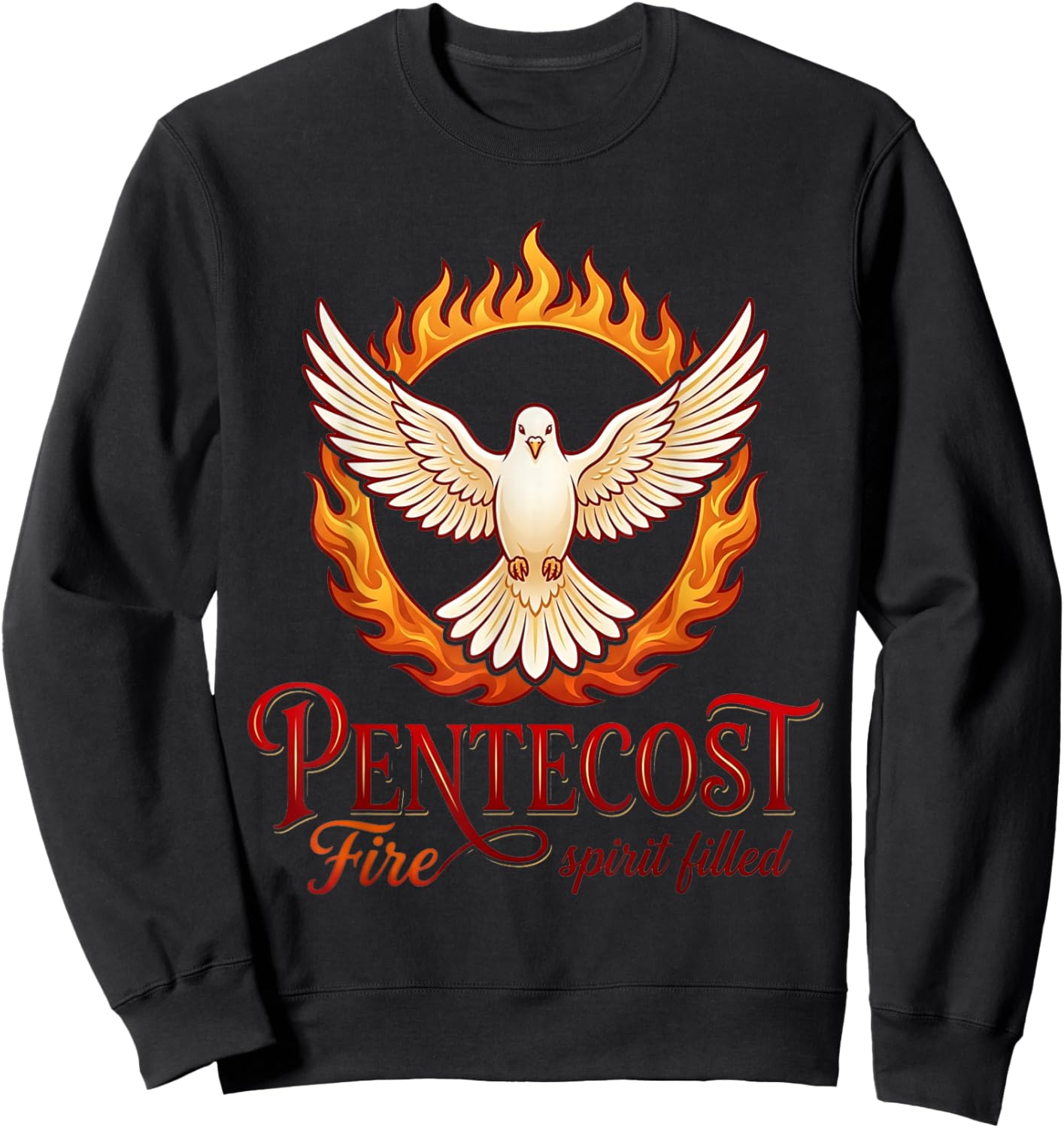 Pentecost Fire Spirit Theme Filled Christian Faith Worship Sweatshirt - Sweatshirt | Black