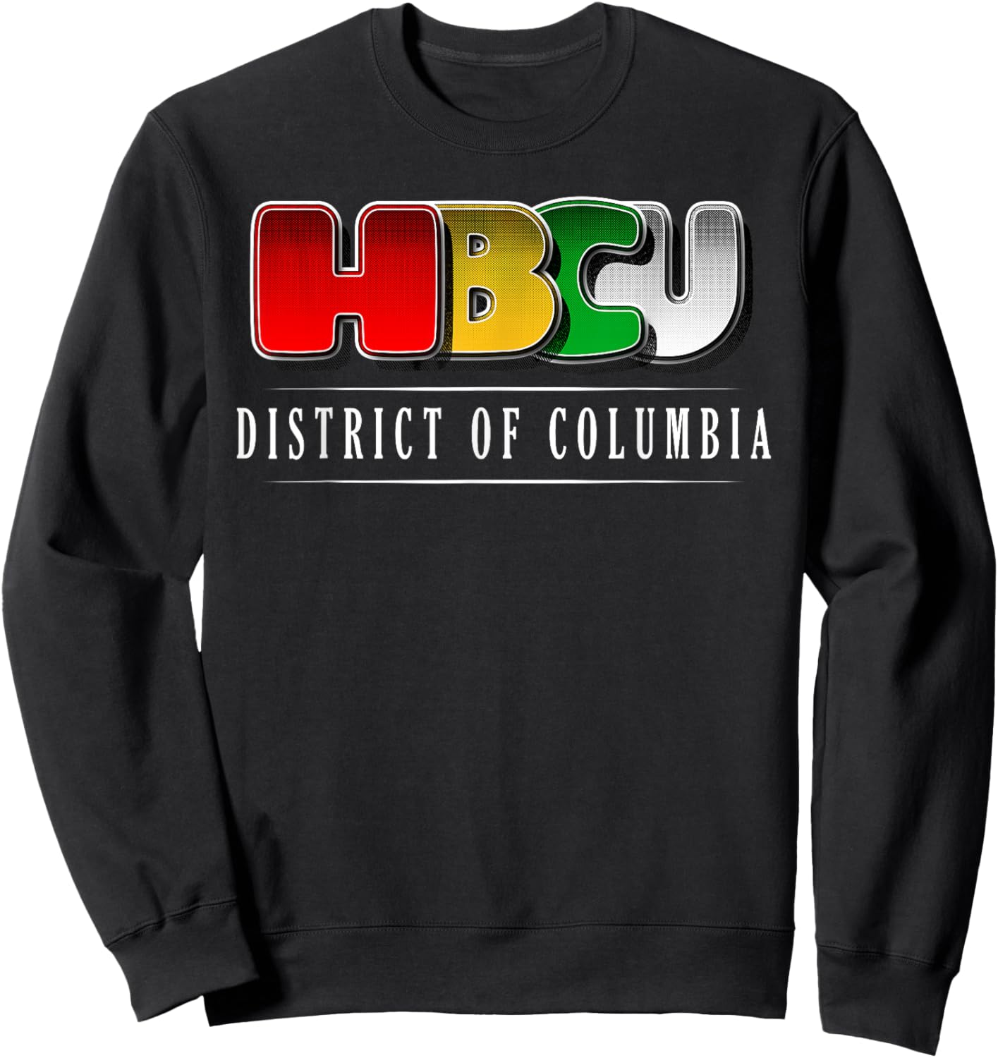 HBCU District of Columbia Pride African American Heritage Sweatshirt - Sweatshirt | Black